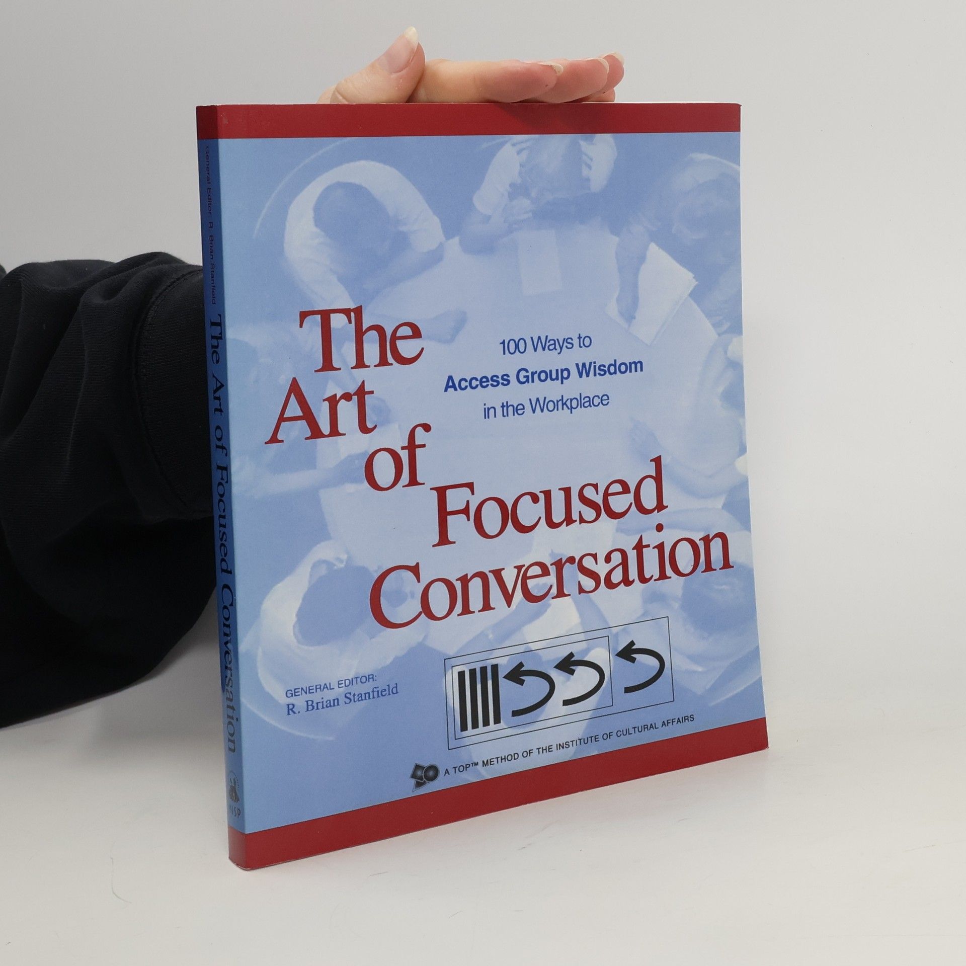 Autorenkollektiv The Art of Focused Conversation