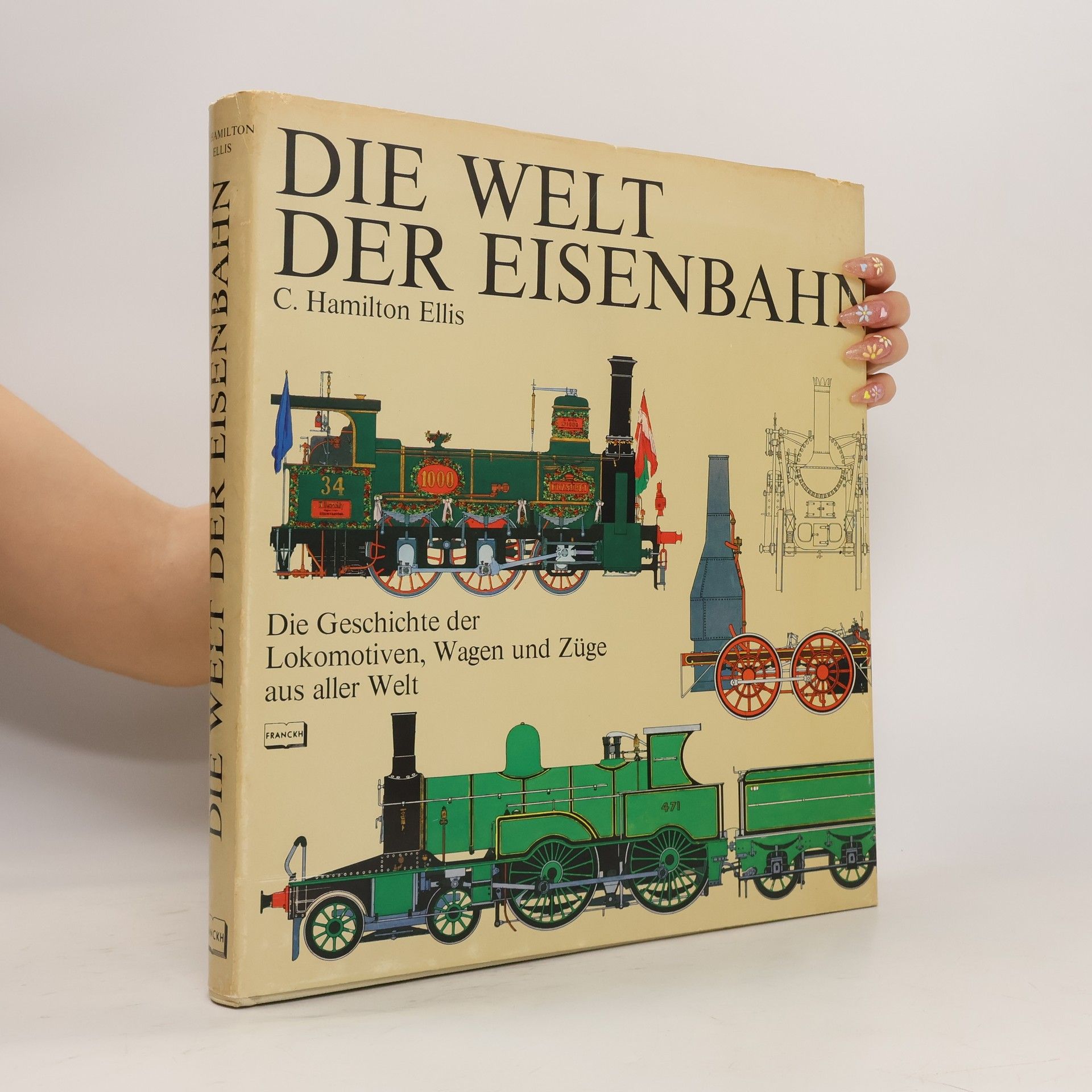 C. Hamilton Ellis Die Welt. Der Eisenbahn