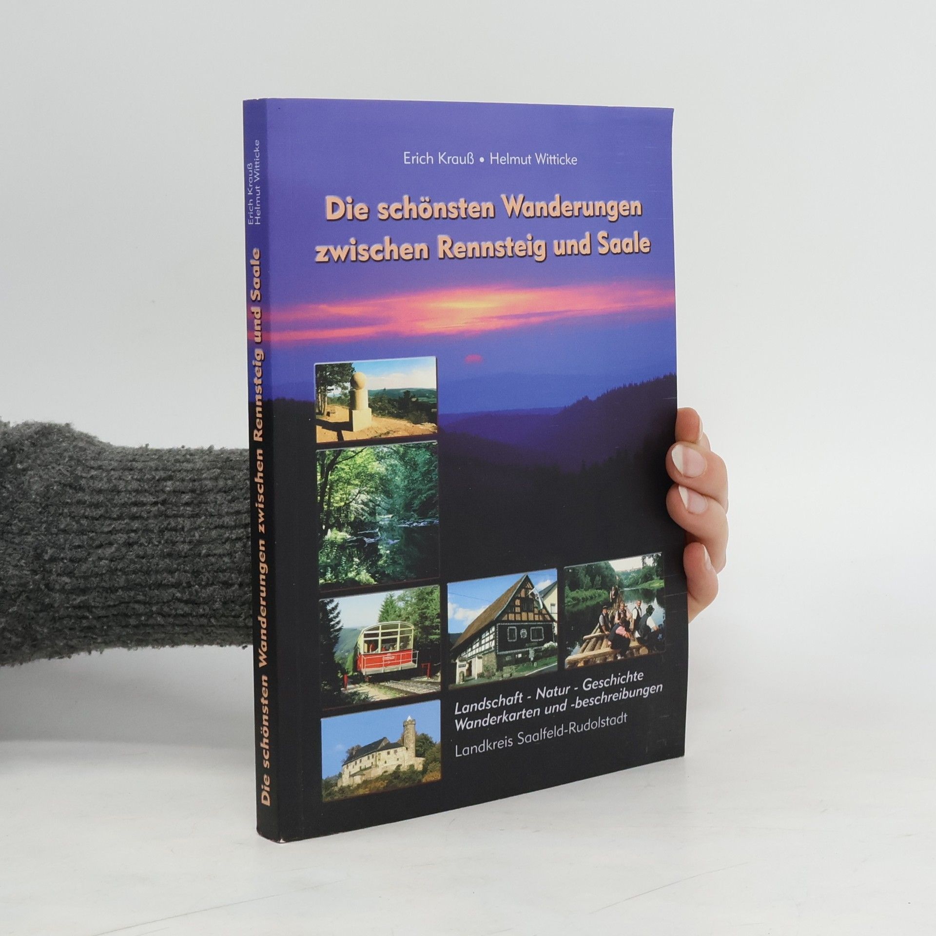 Erich Kraus Die schönsten Wanderungen zwischen Rennsteig und Saale