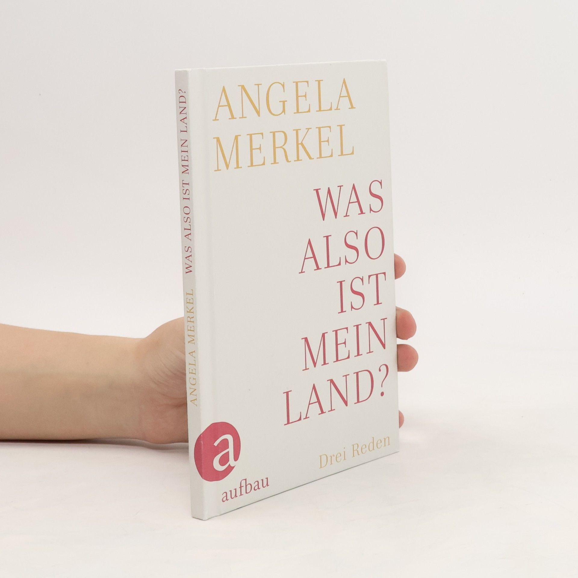 Angela Merkel Was also ist mein Land?