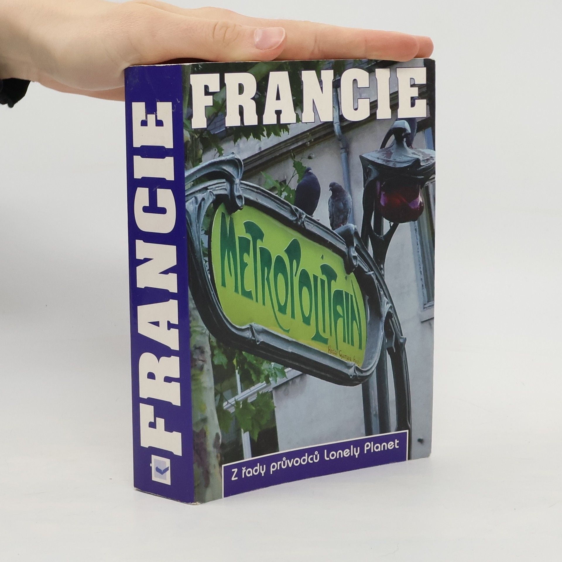 Jeanne Oliver Francie - Z řady průvodců Lonely Planet