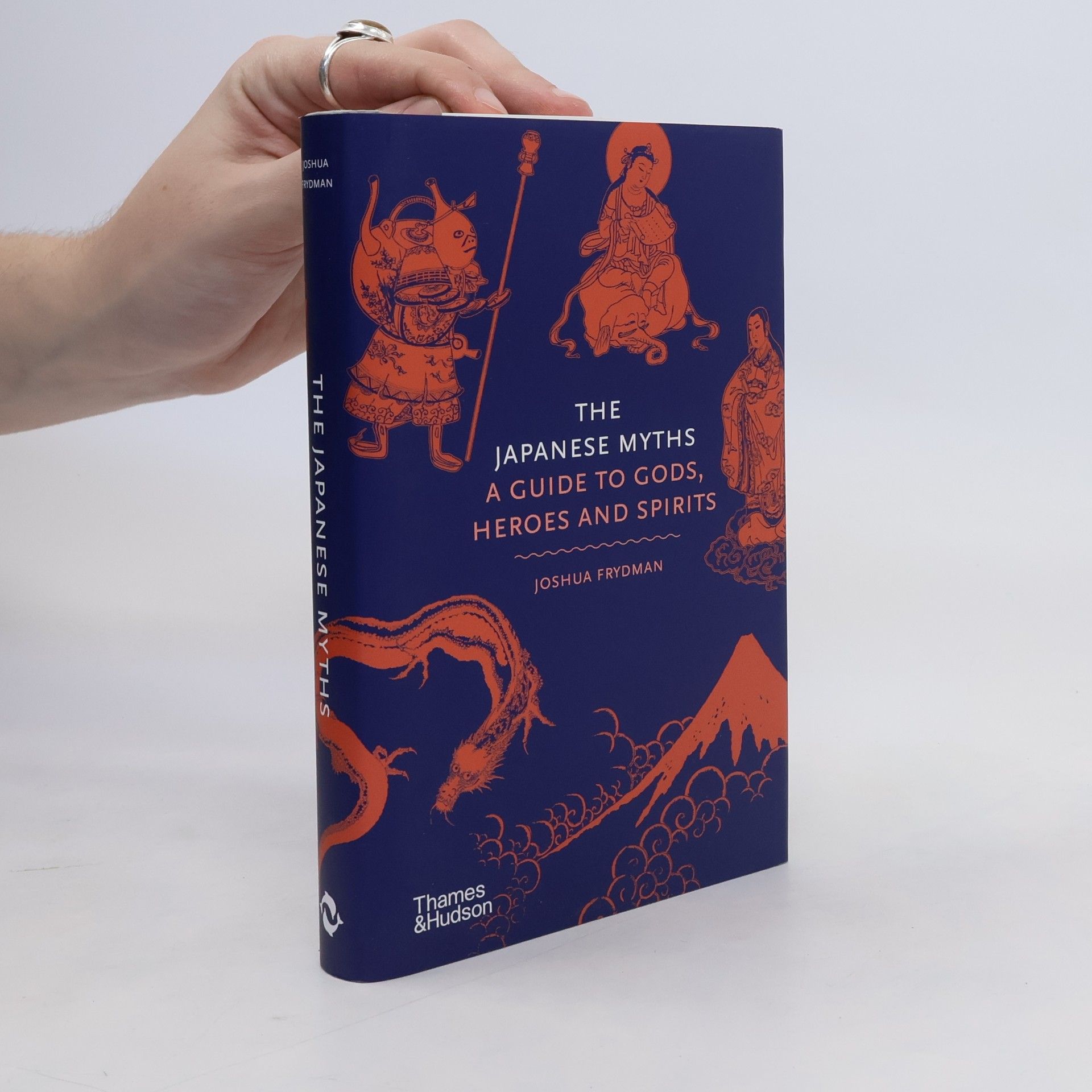 Joshua Frydman The Japanese Myths. A Guide to Gods, Heroes and Spirits