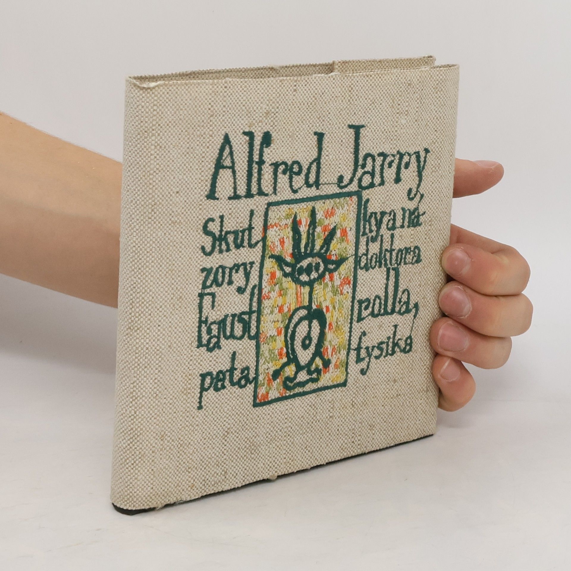 Alfred Jarry Skutky a názory doktora Faustrolla, patafysika