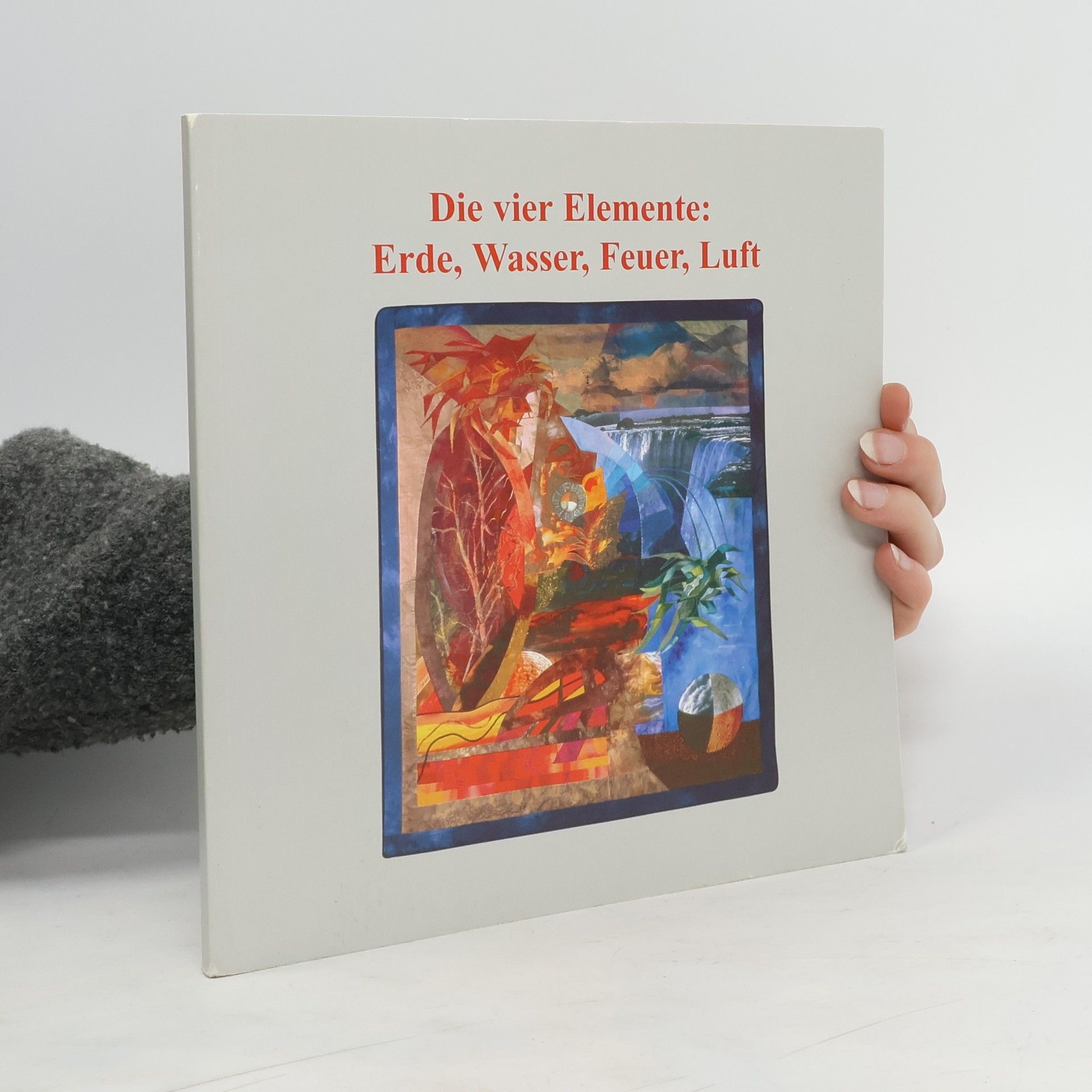 Collectif d'auteurs Die vier Elemente: Erde, Wasser, Feuer, Luft