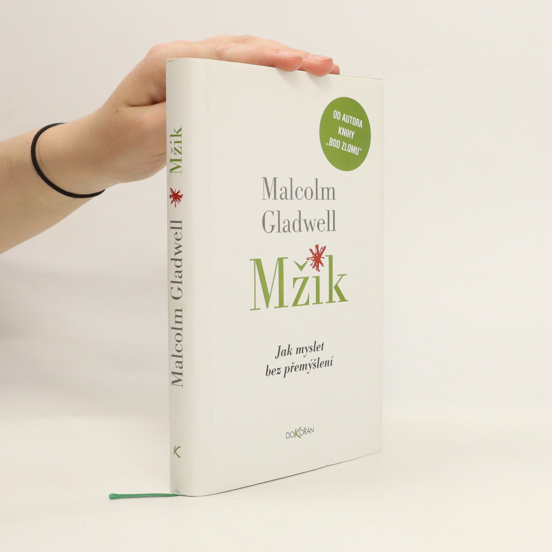 Malcolm Gladwell Mžik: Jak myslet bez přemýšlení