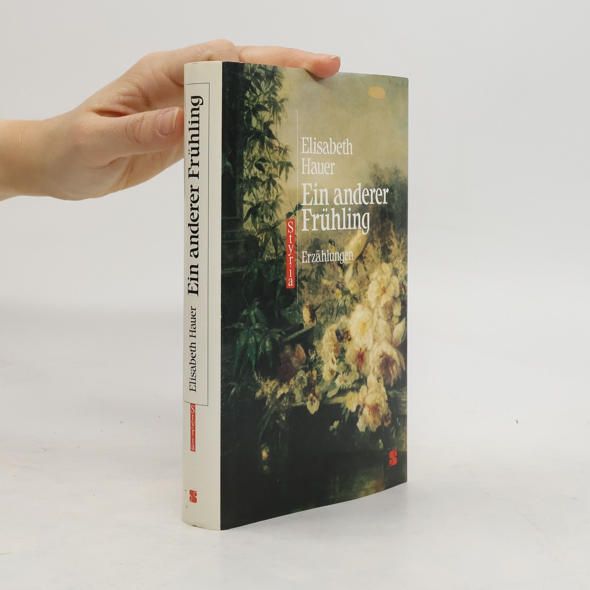 Elisabeth Hauer Ein anderer Frühling : Erzählungen