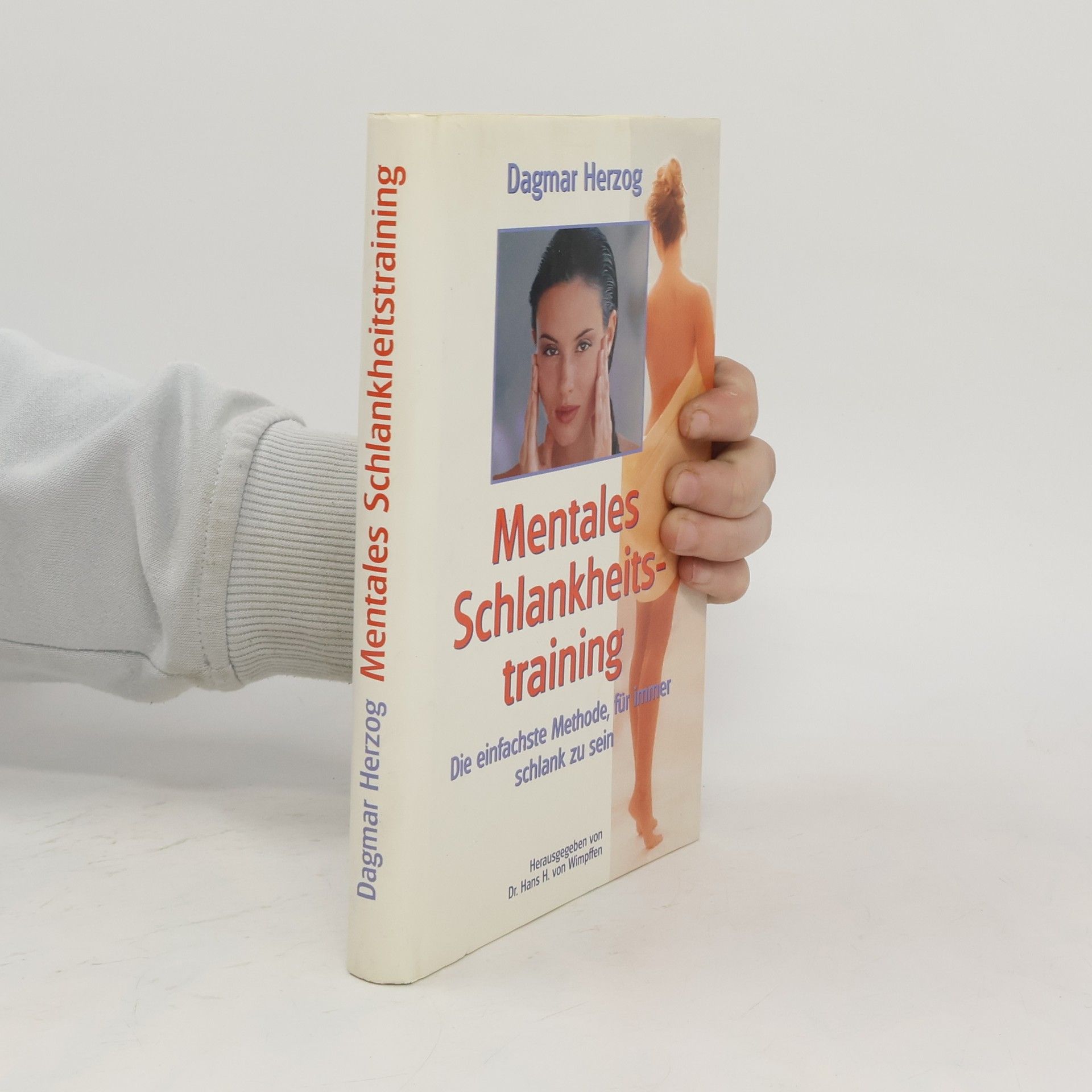 Dagmar Herzog Mentales Schlankheitstraining. Die einfachste Methode, für immer schlank zu sein