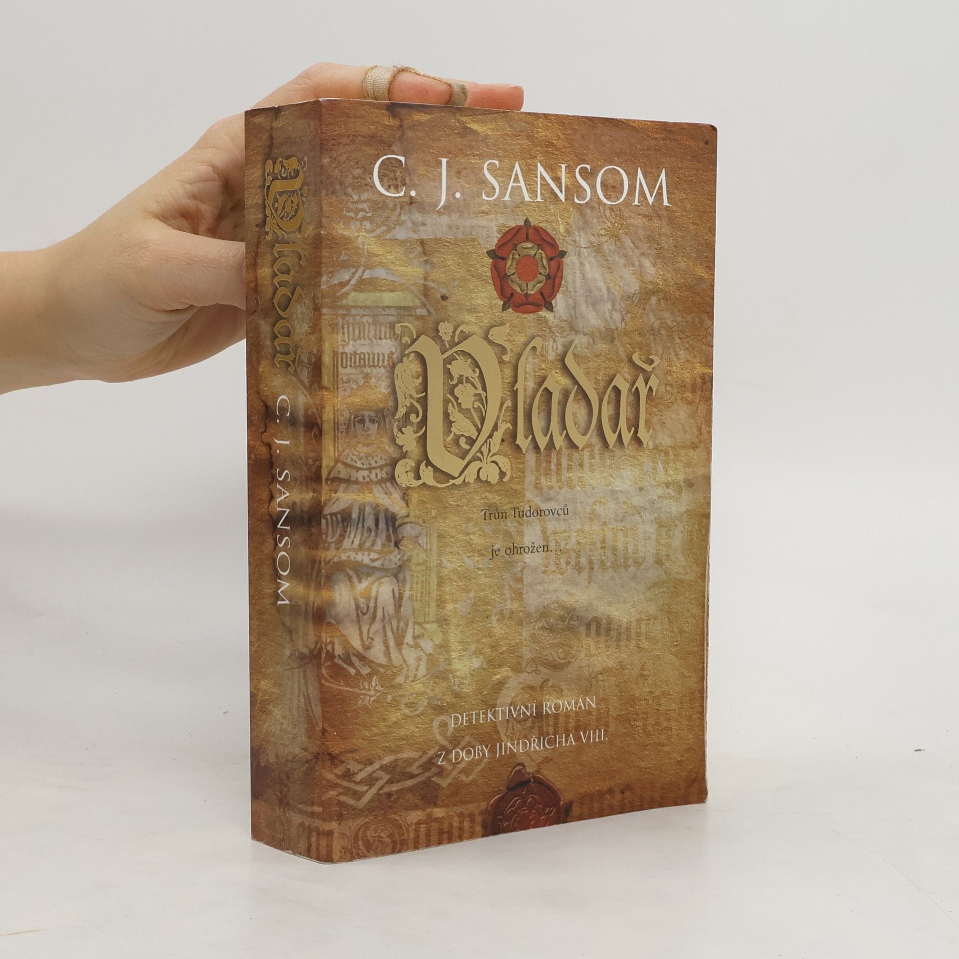 C. J. Sansom Vladař. Detektivní román z doby Jindřicha VIII.