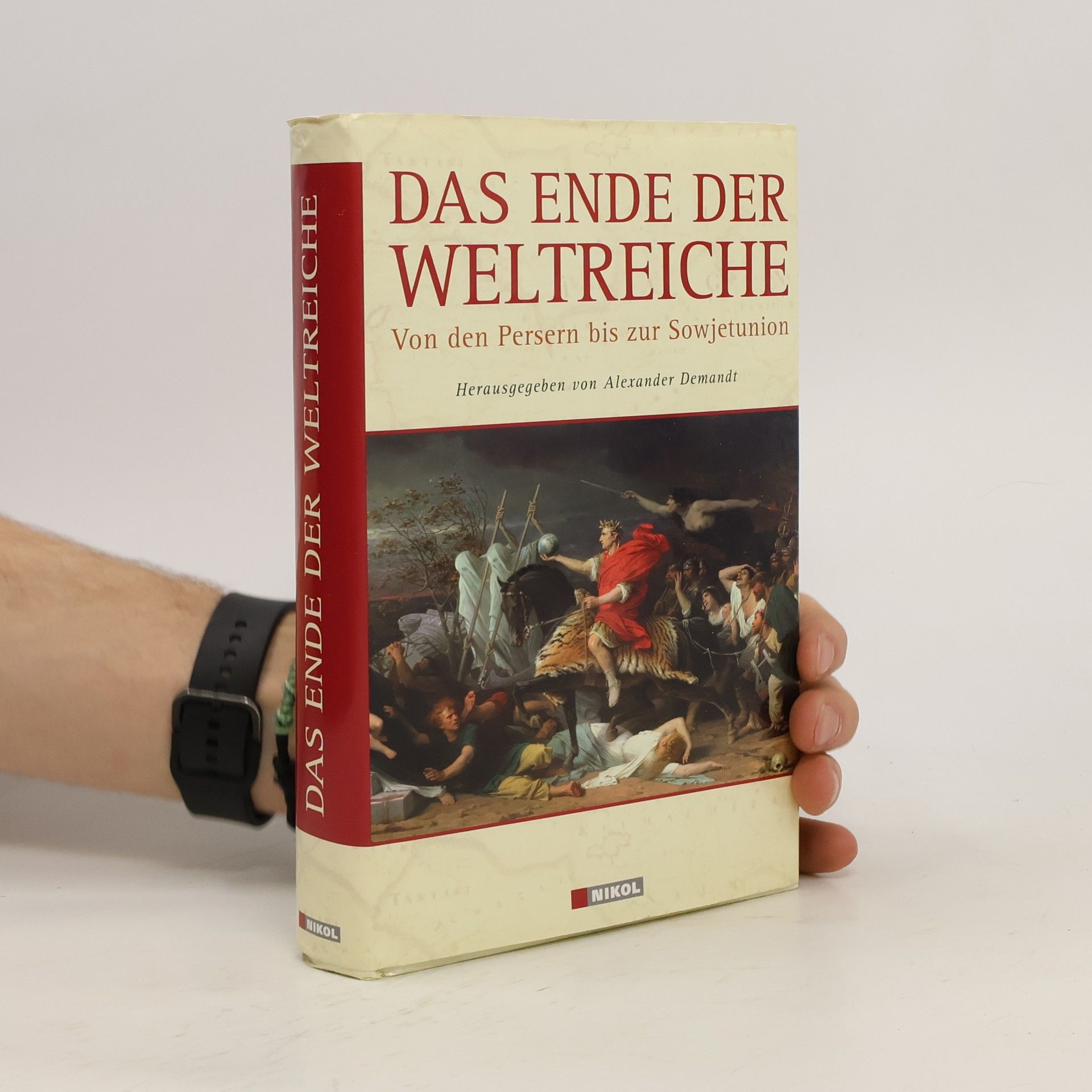 Alexander Demandt Das Ende der Weltreiche