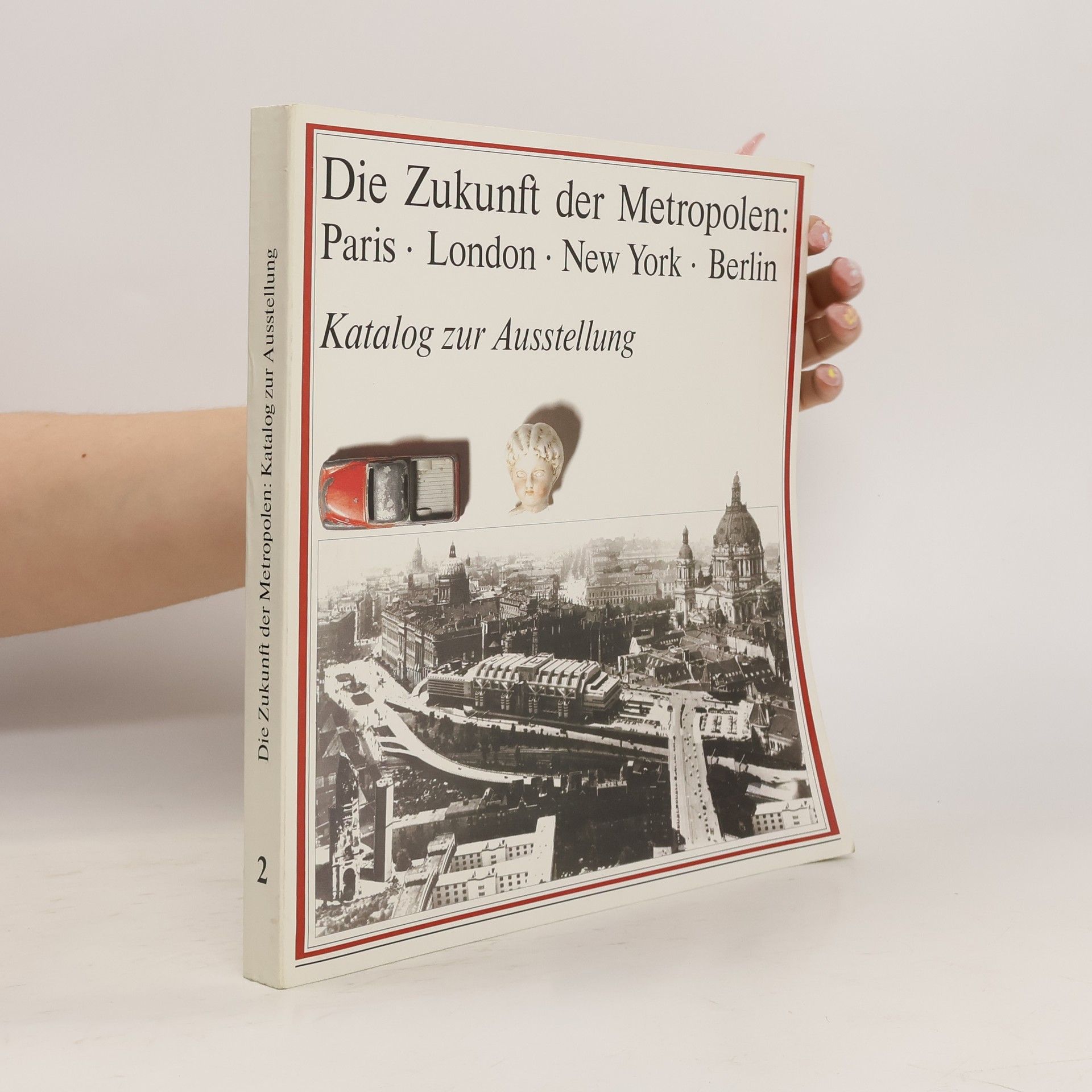 Karl Schwarz Die Zukunft der Metropolen 2. Paris. London. New York. Berlin