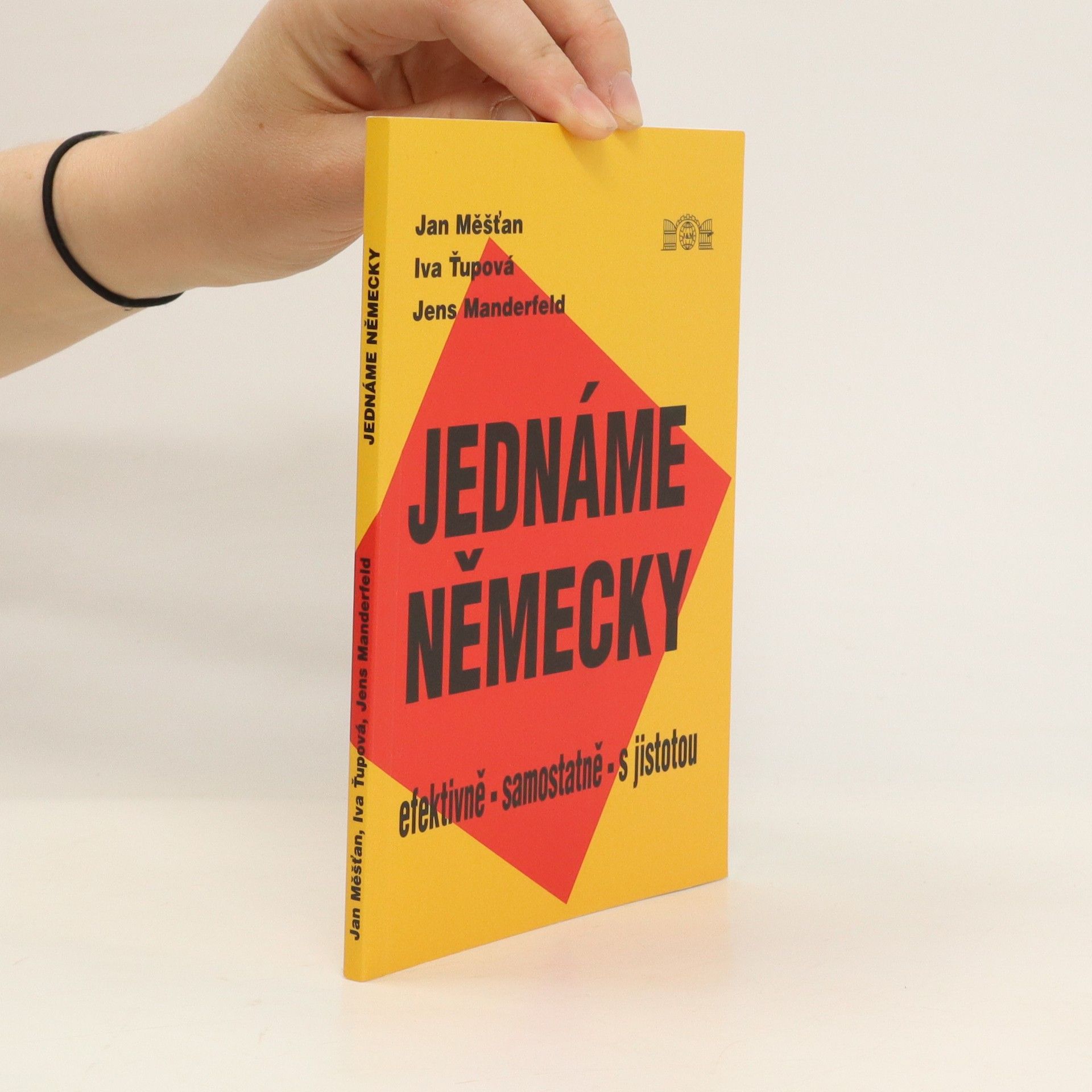 Jan Měšťan Jednáme německy : efektivně, samostatně, s jistotou
