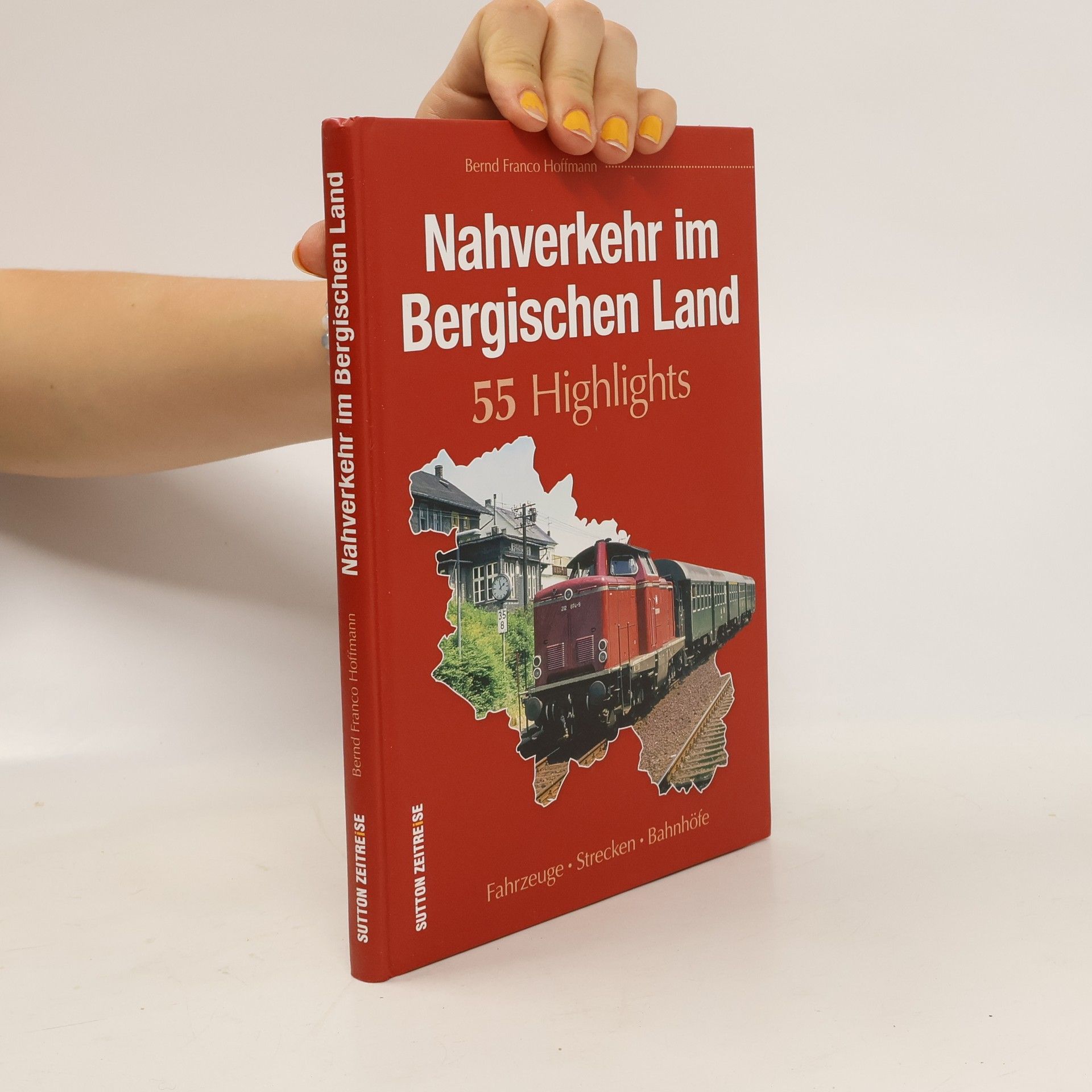 Bernd Franco Hoffmann Nahverkehr im Bergischen Land. 55 Highlights