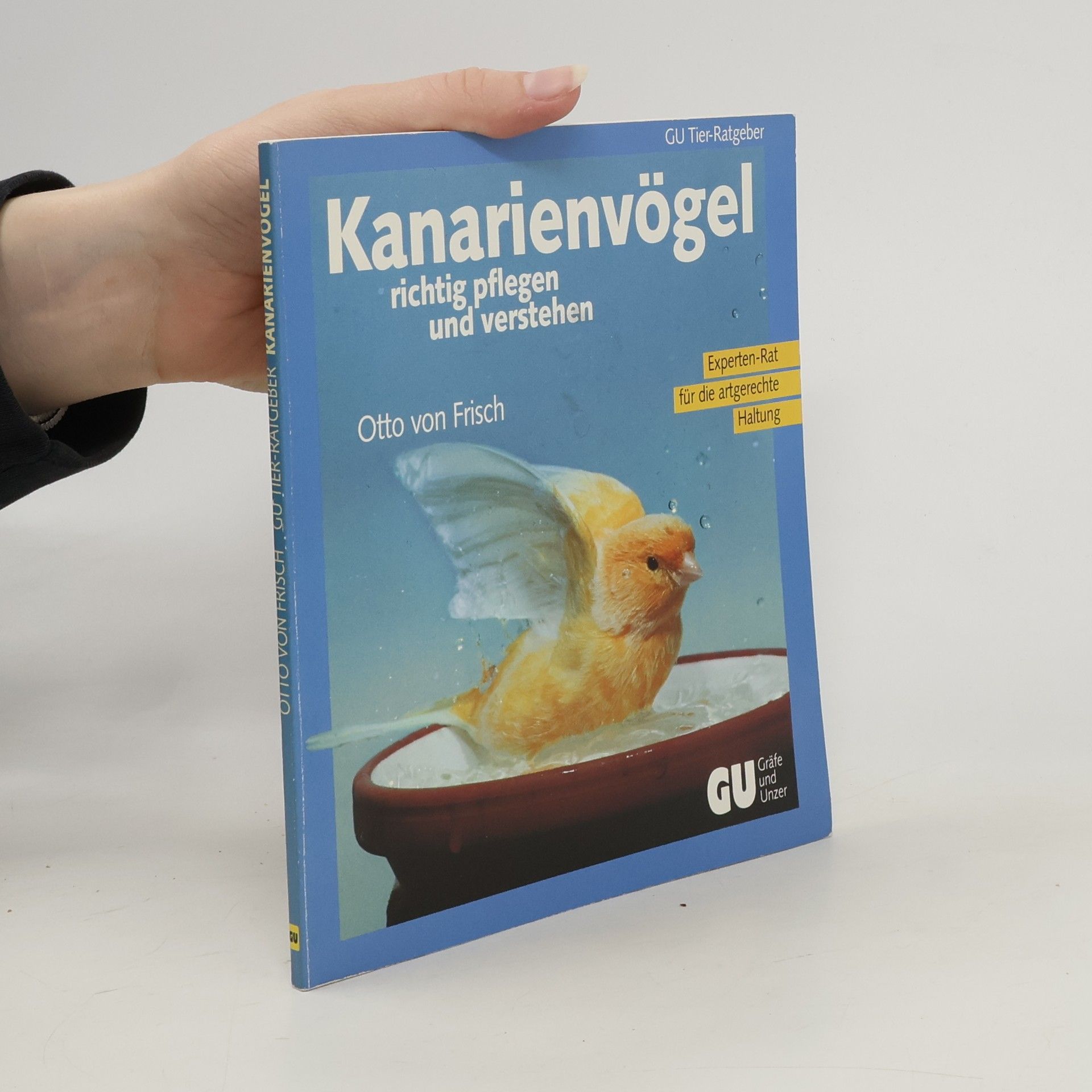 Otto von Frisch Kanarienvögel richtig pflegen und verstehen