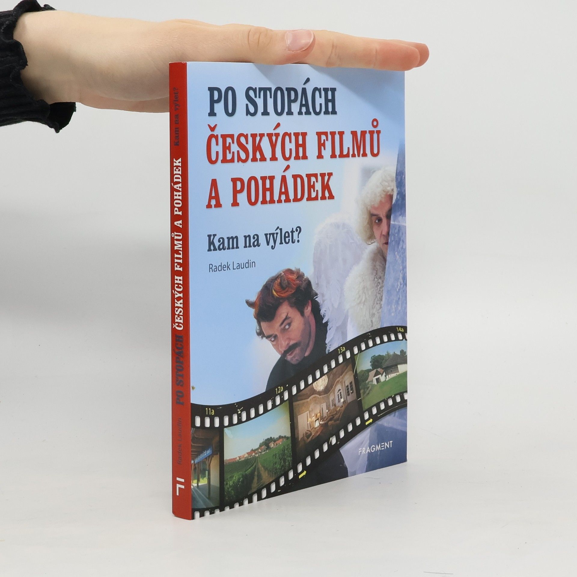 Radek Laudin Po stopách českých filmů a pohádek : kam na výlet?