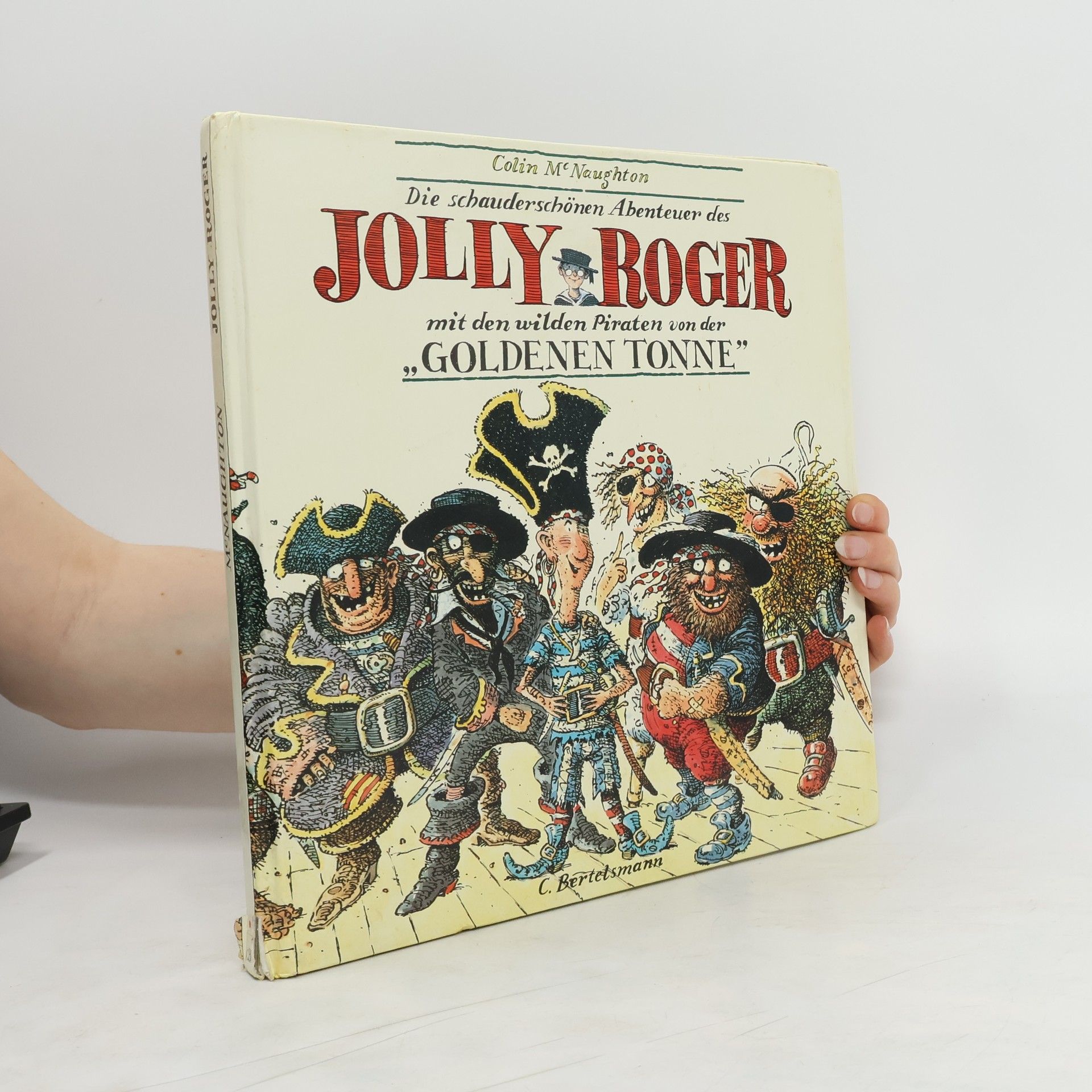 Colin McNaughton Die schauderschönen Abenteuer des Jolly Roger mit den wilden Piraten von der Goldenen Tonne