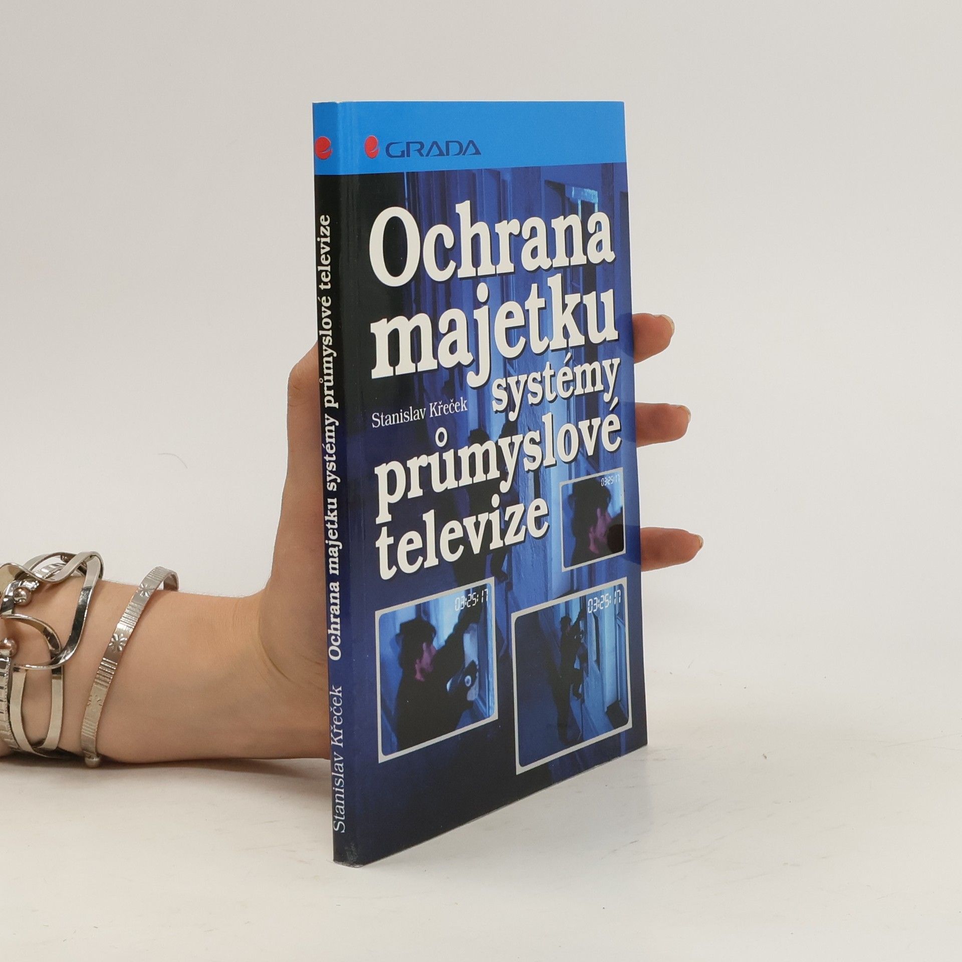 Stanislav Křeček Ochrana majetku systémy průmyslové televize