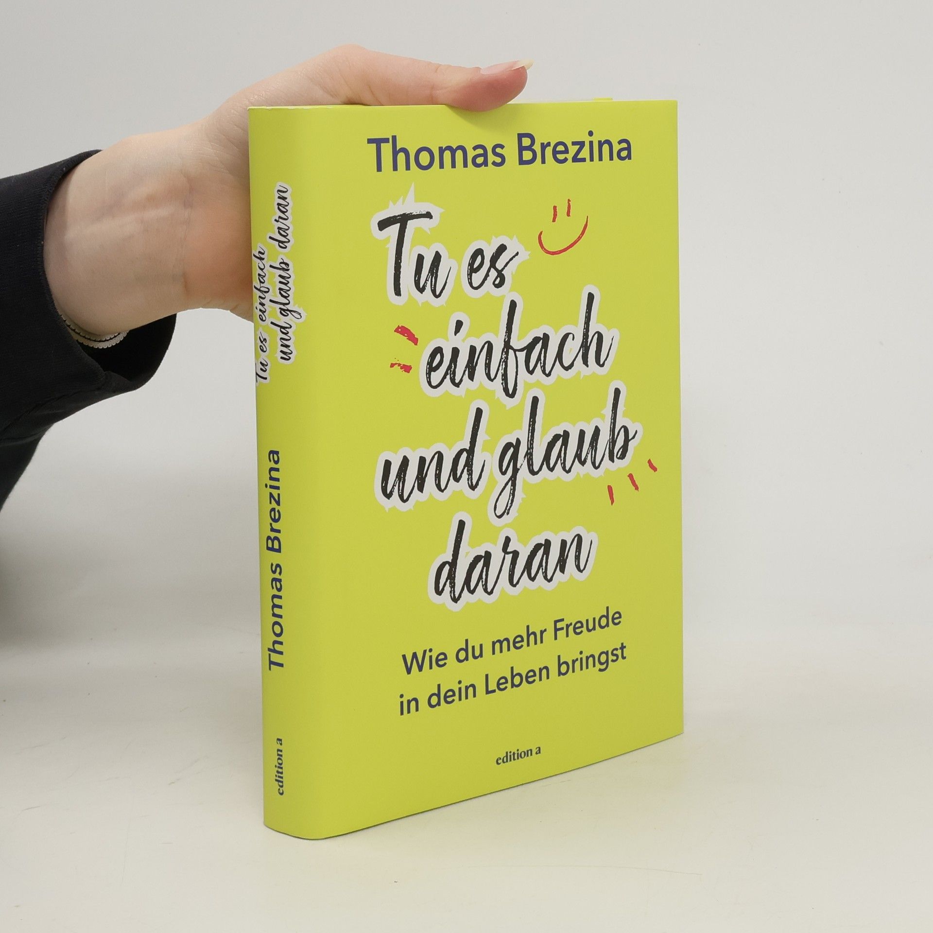 Thomas Brezina Tu es einfach und glaub daran