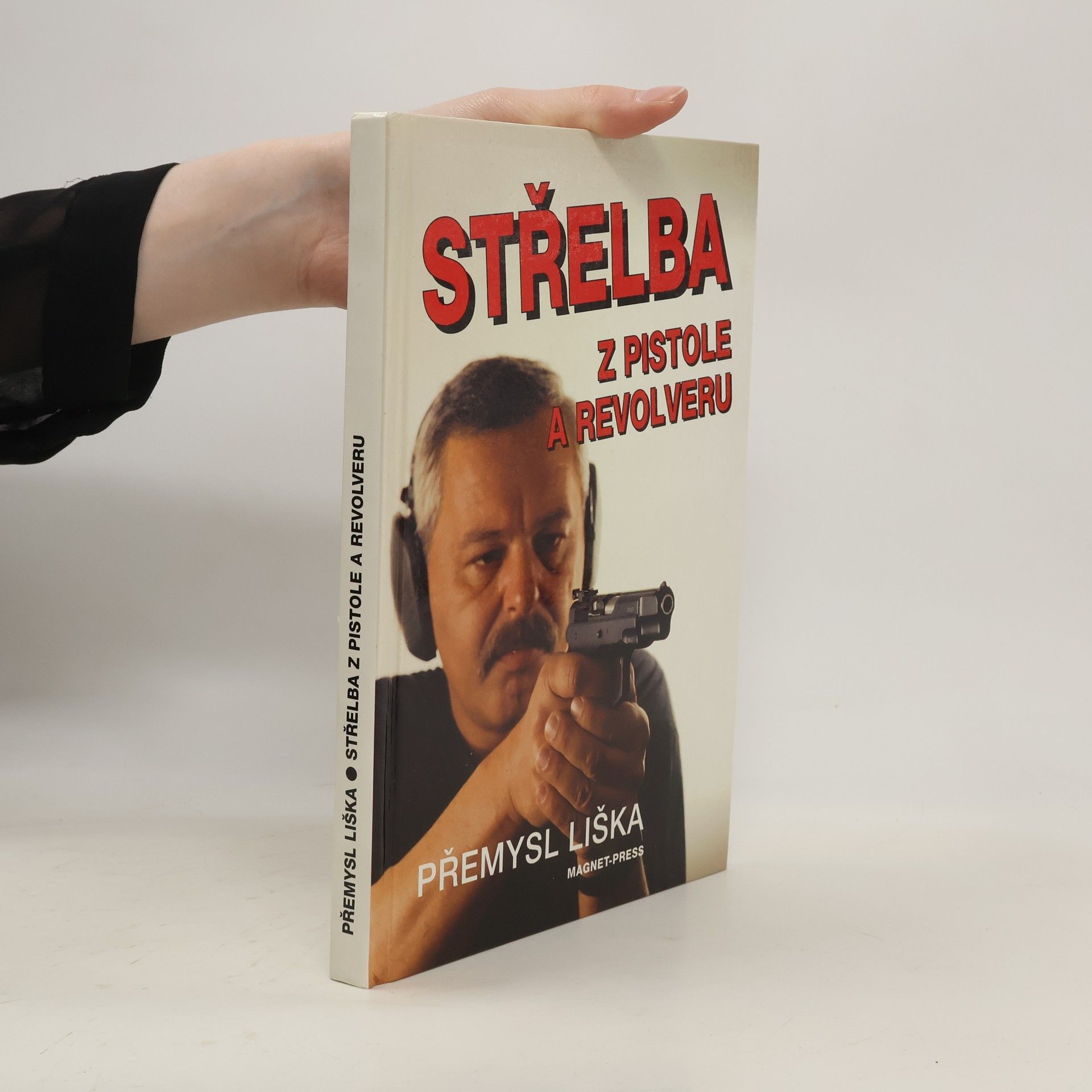 Přemysl Liška Střelba z pistole a revolveru