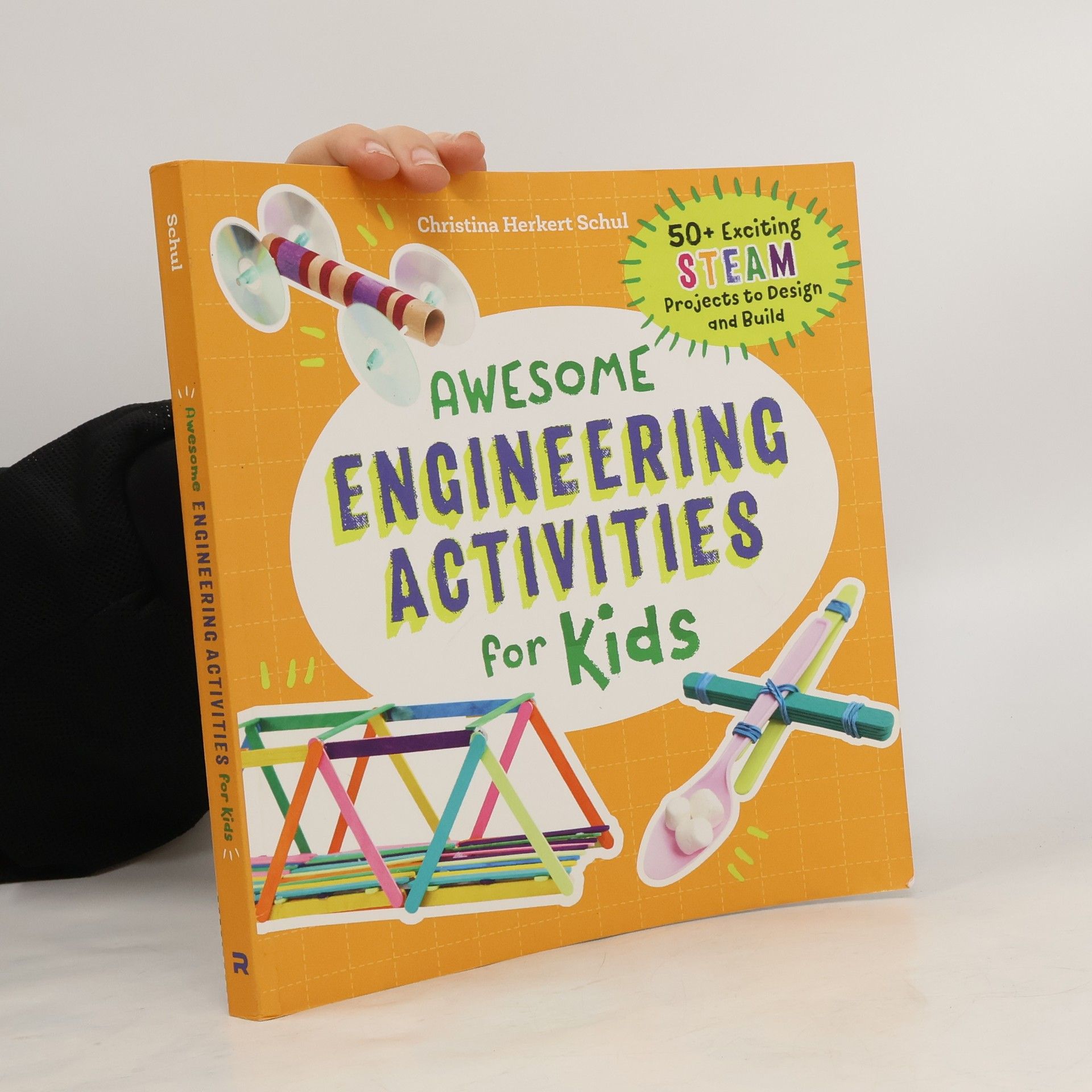Schul Christina Awesome Engineering Activities for Kids: 50+ Exciting Steam Projects to Design and Build