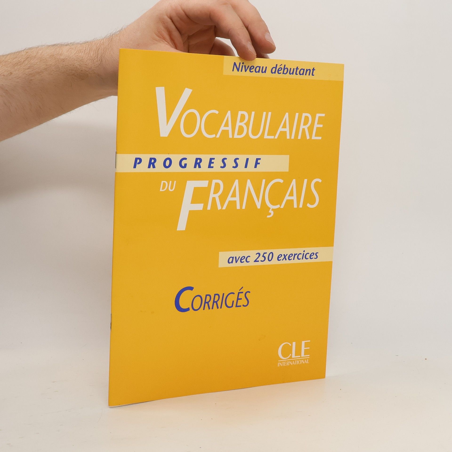 Claire Leroy-Miquel Vocabulaire progressif du français avec 250 exercices : corrigés