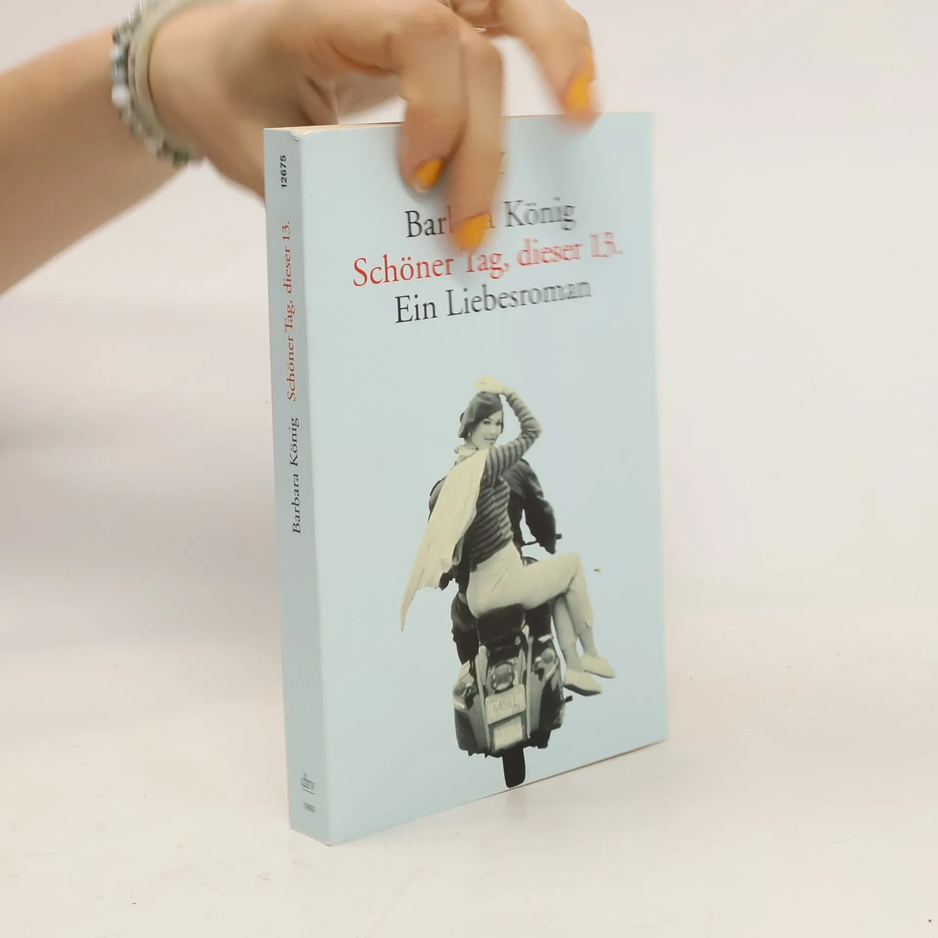 Schöner Tag, dieser 13. | Book | Barbara König | DE