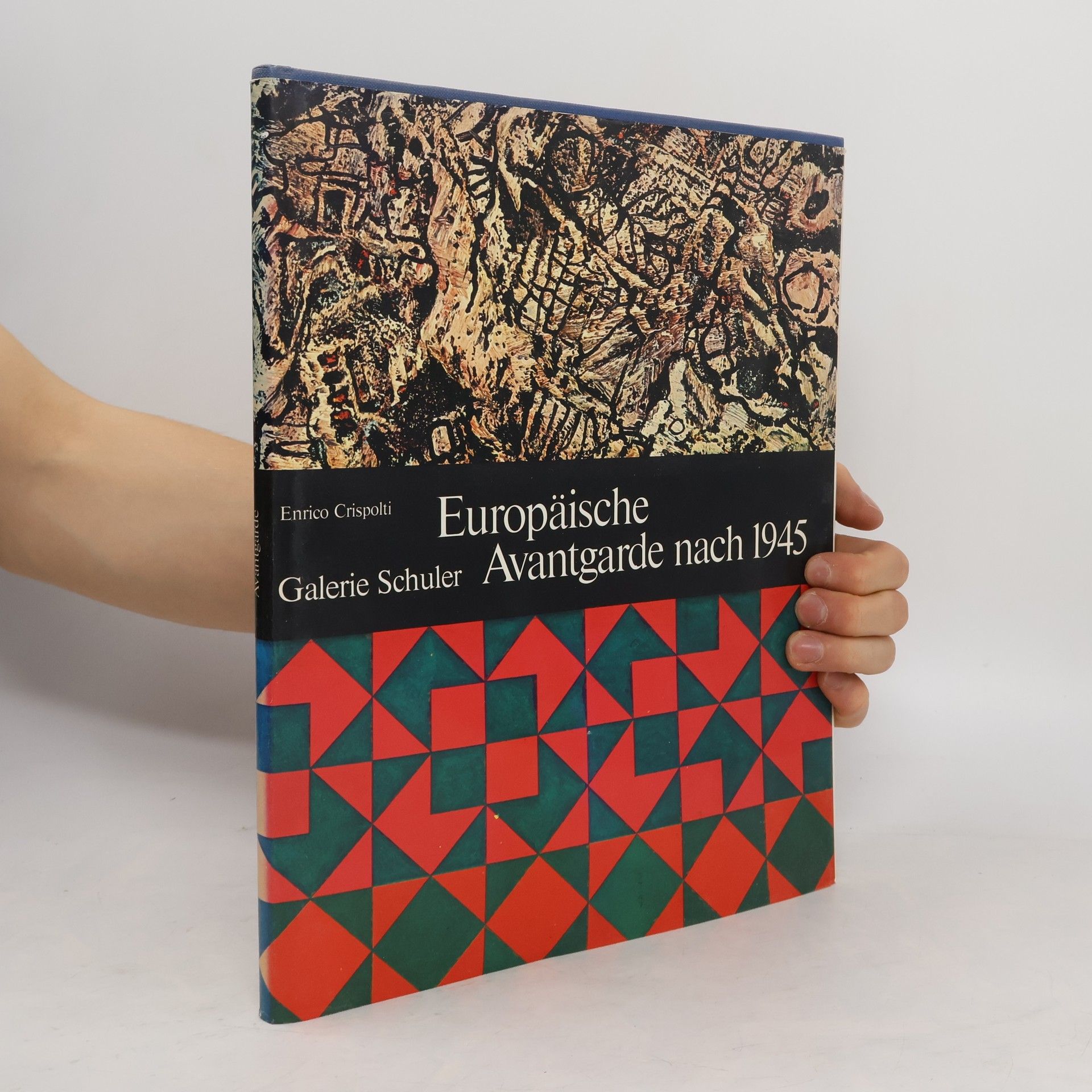 Enrico Crispolti Europäische Avantgarde nach 1945 [neunzehnhundertfünfundvierzig]