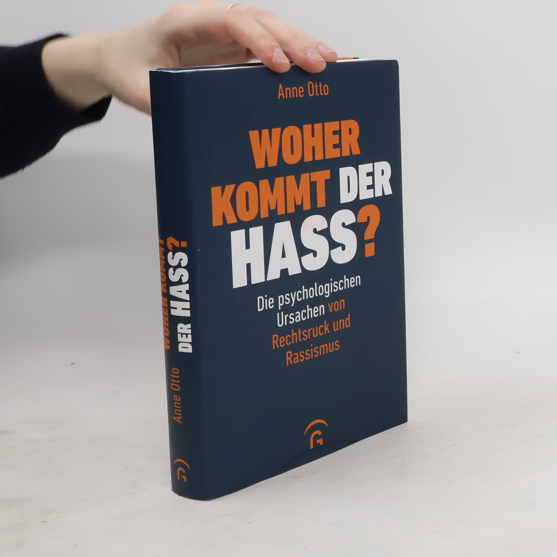 Anne Otto Woher kommt der Hass?