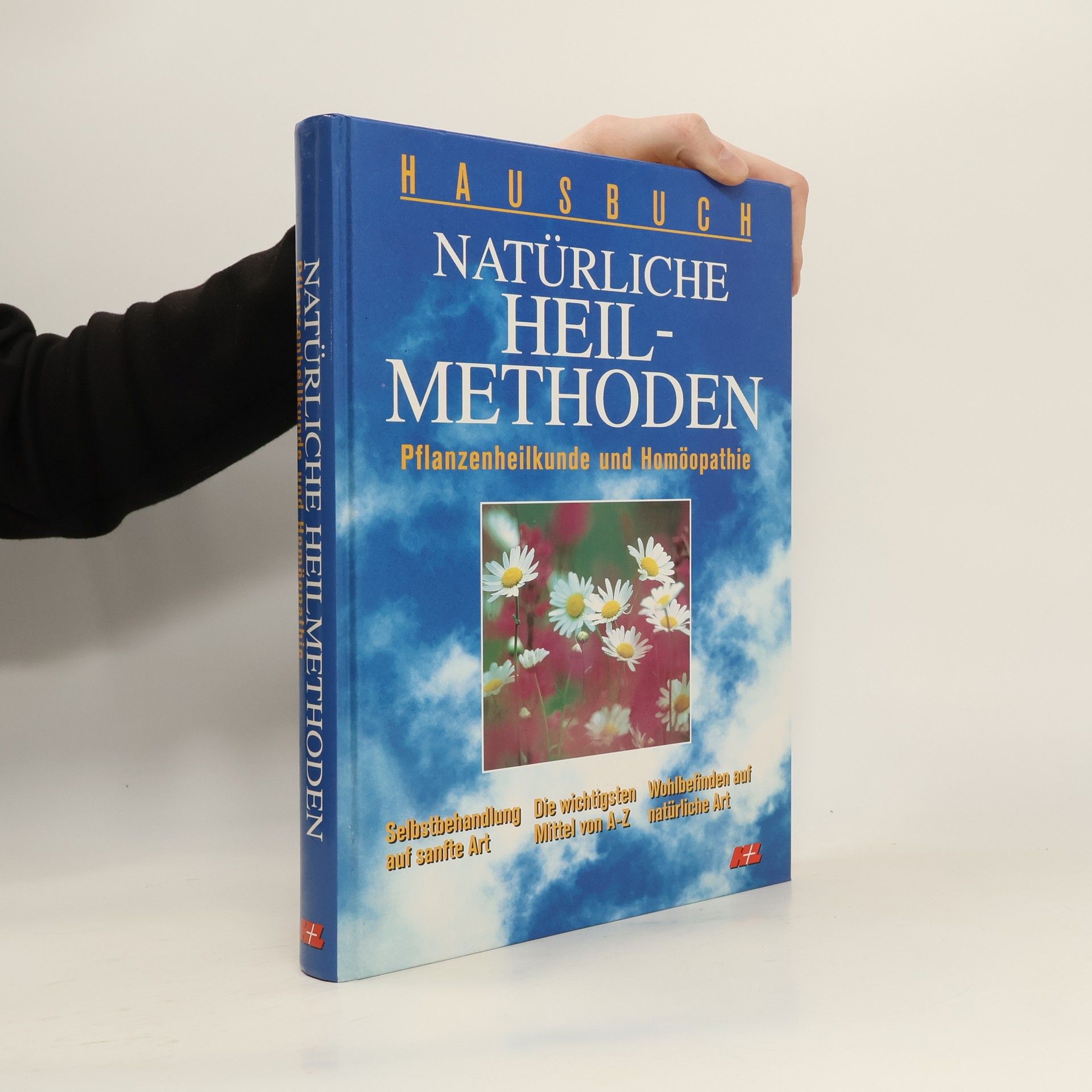 Various authors Hausbuch Natürliche Heilmethoden. Pflanzenheilkunde und Homöopathie