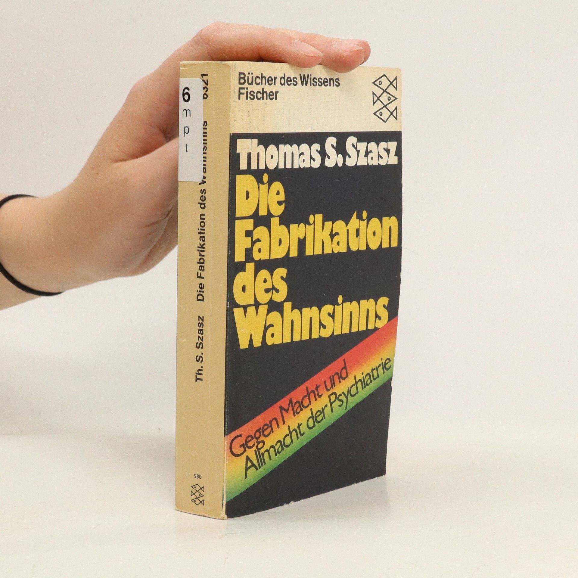 Thomas Szasz Die Fabrikation des Wahnsinns