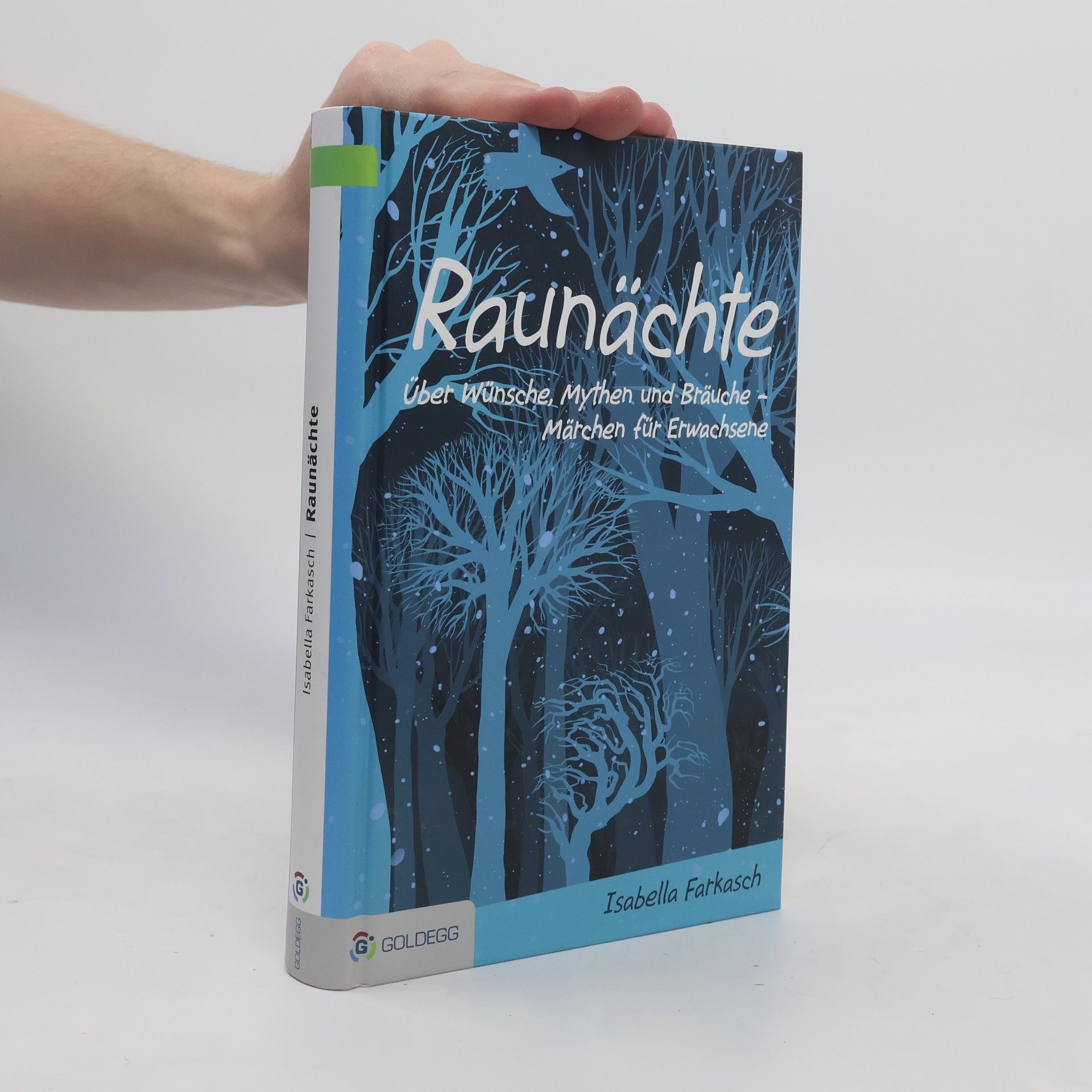 Isabella Farkasch Raunächte - über Wünsche, Mythen und Bräuche