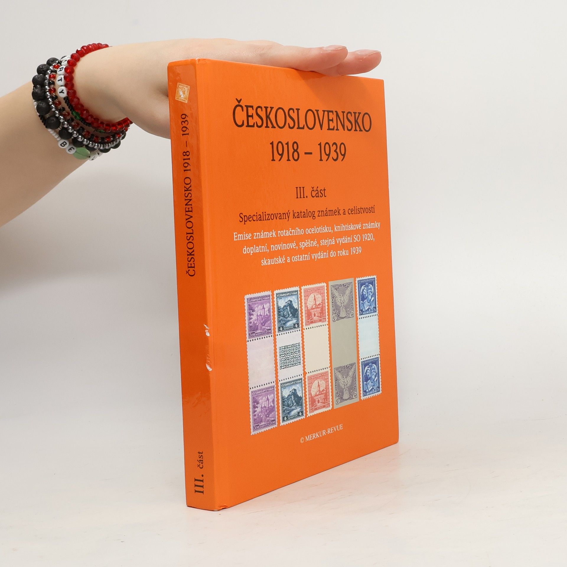 Collectif d'auteurs Československo 1918 - 1939. III. část. Specializovaný katalog známek a celistvostí