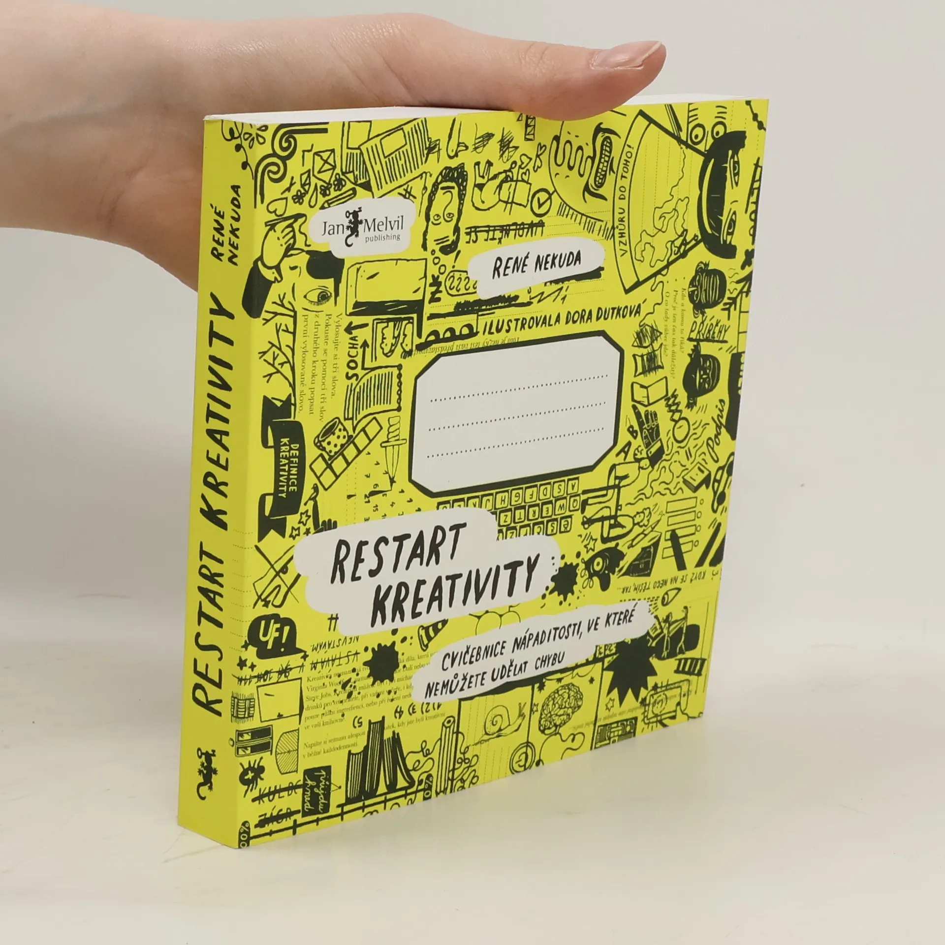 Restart kreativity: Cvičebnice nápaditosti, ve které nemůžete udělat chybu | Kniha | pevná | René Nekuda | CS