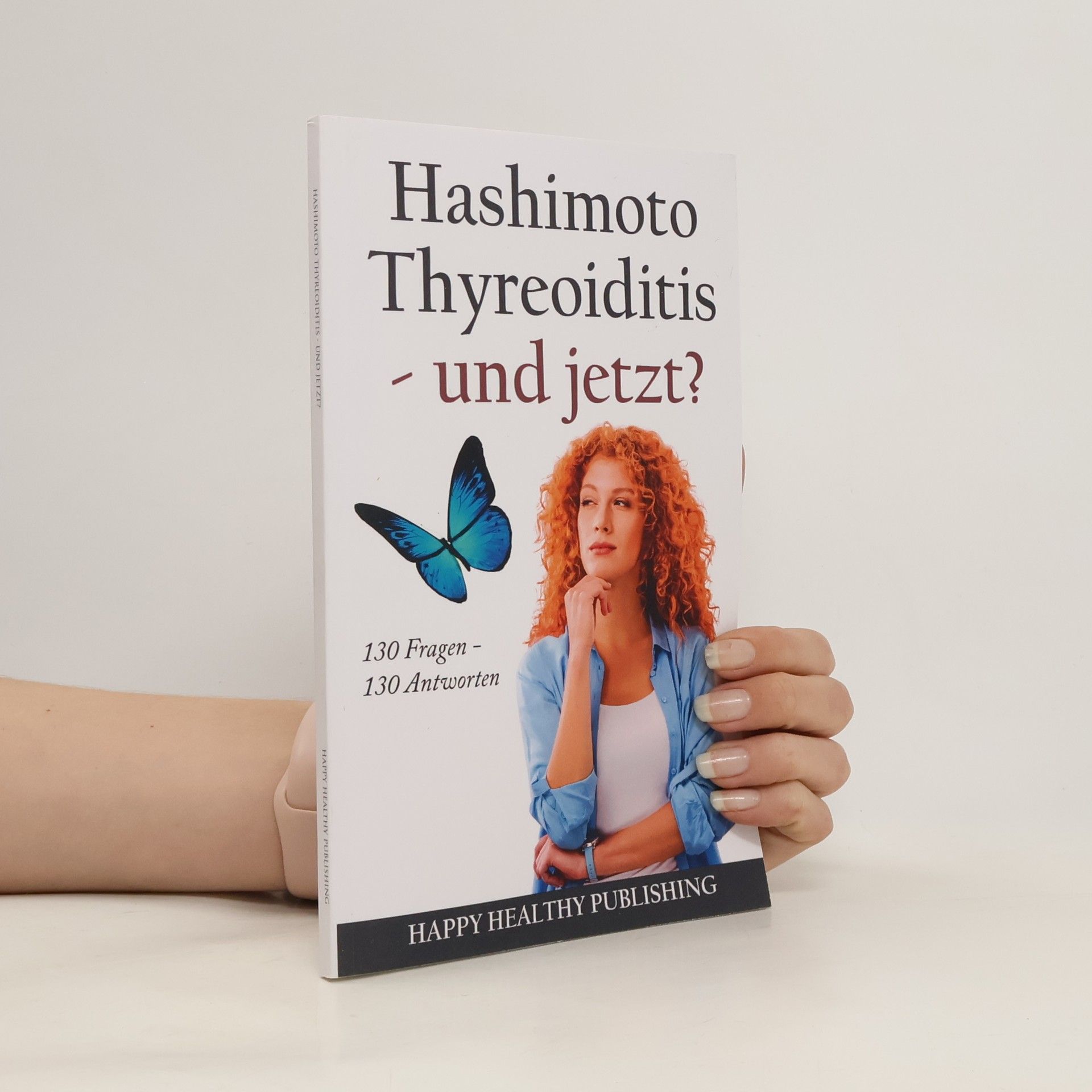 Autorenkollektiv Hashimoto-Thyreoiditis und jetzt