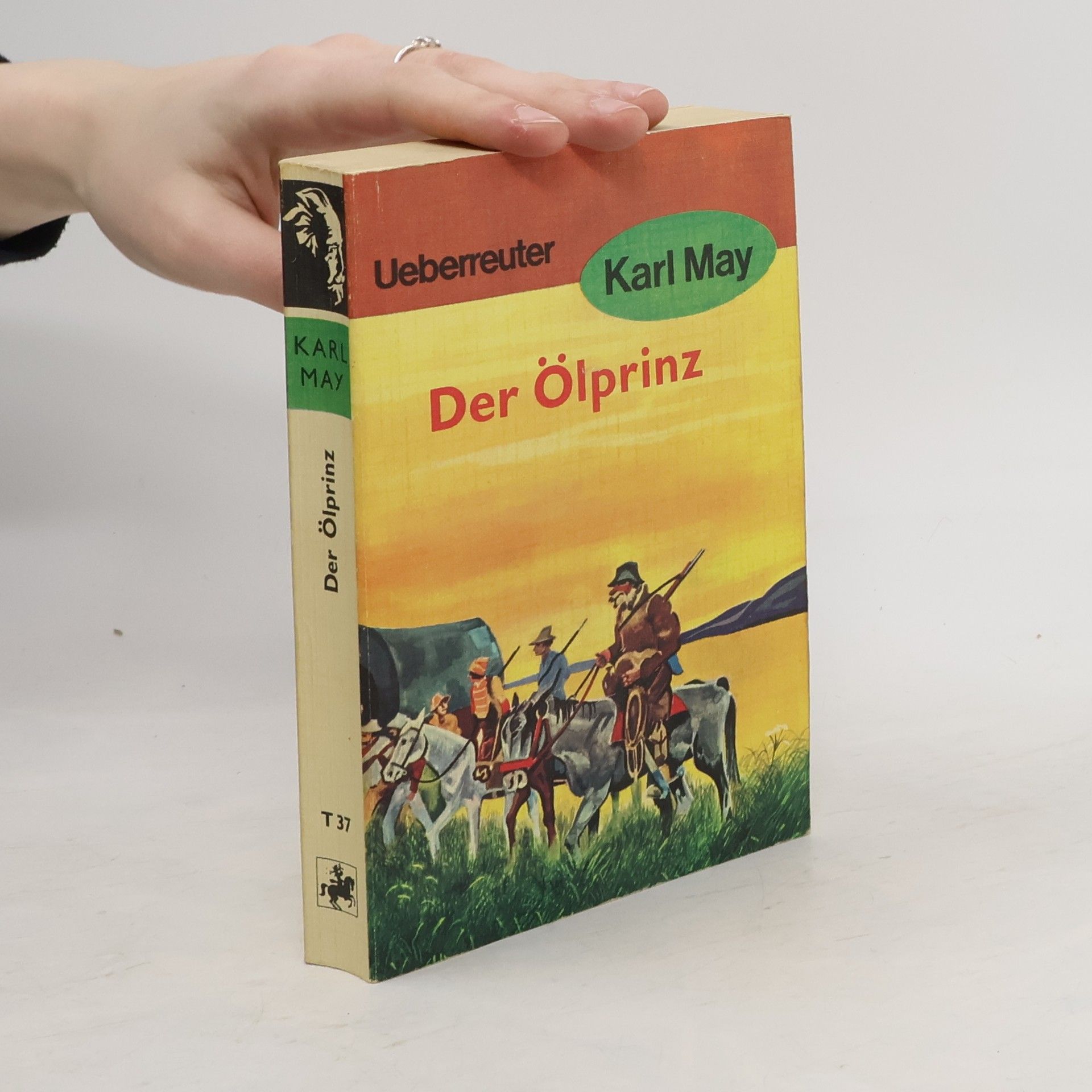 Karl May Der Ölprinz : Erzählung aus dem wilden Westen