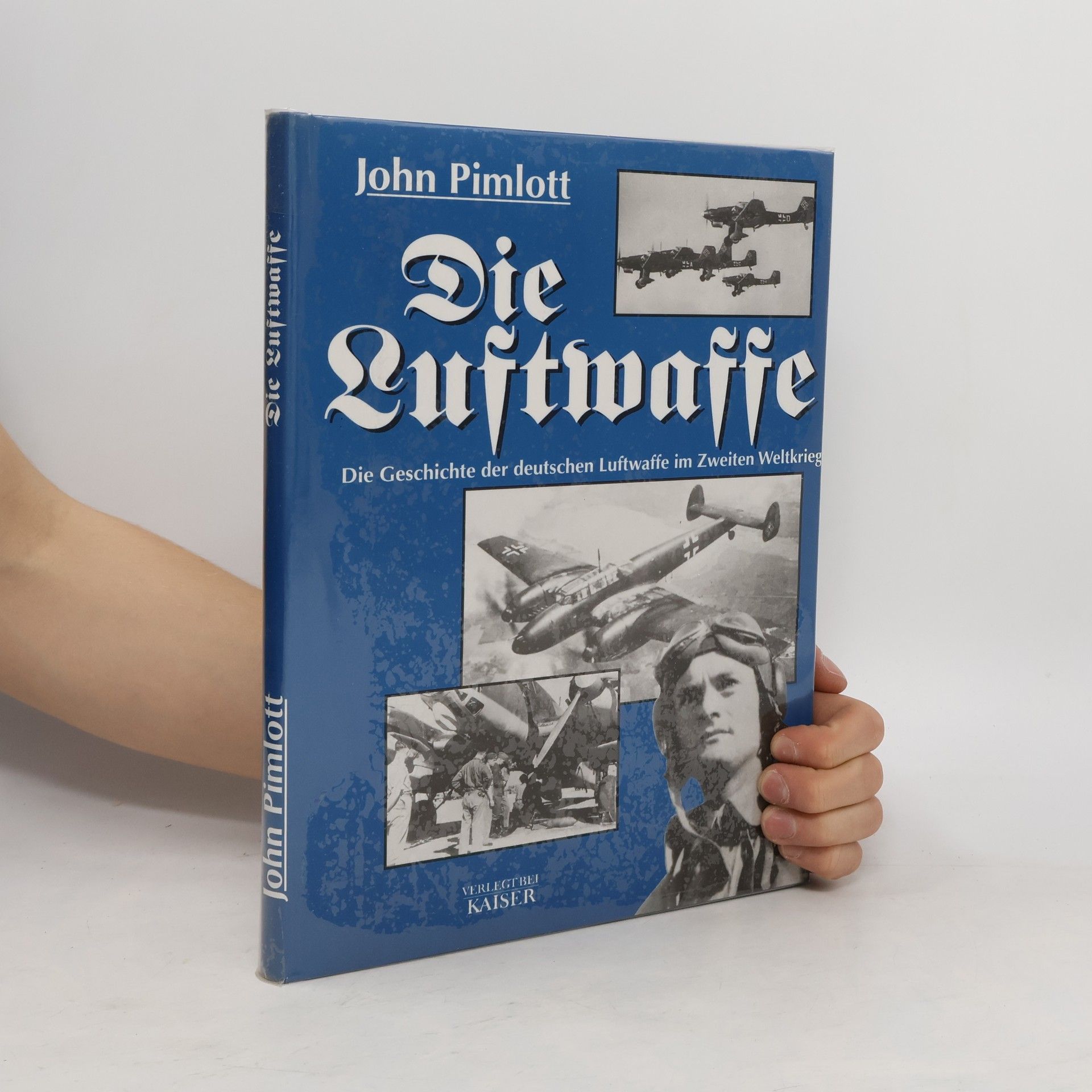 John Pimlott Die Luftwaffe : die Geschichte der deutschen Luftwaffe im Zweiten Weltkrieg