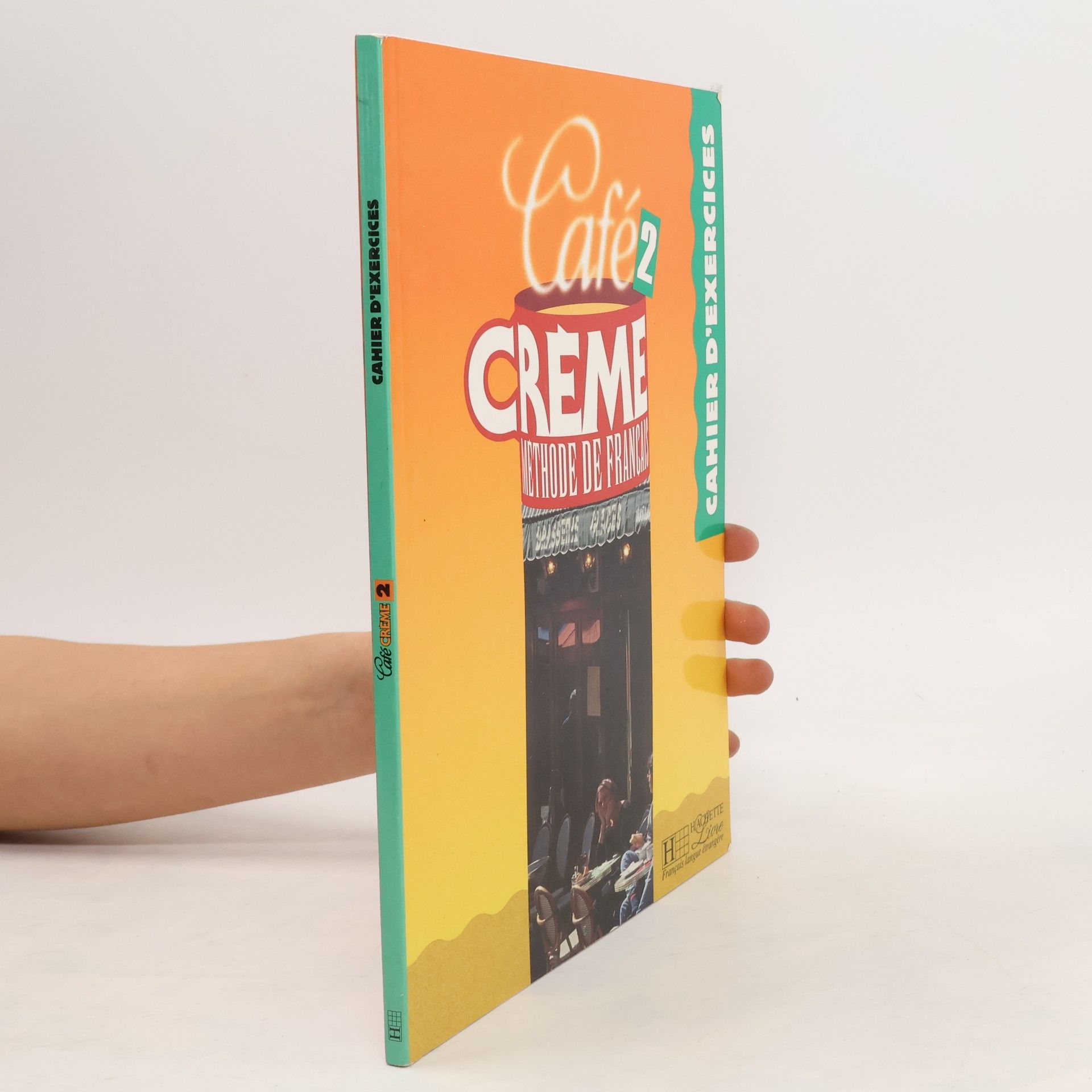 Collective Café Créme 2 : méthode de Francais : cahier d'exercices