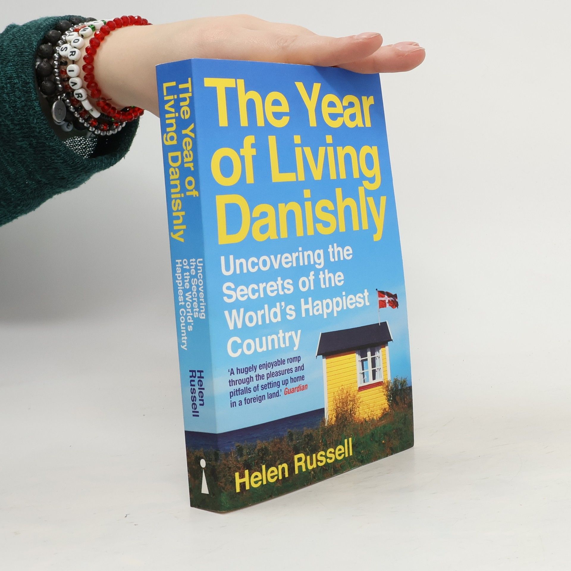 Helen Rusell The Year of Living Danishly. Uncovering the Secrets of the World's Happiest Country