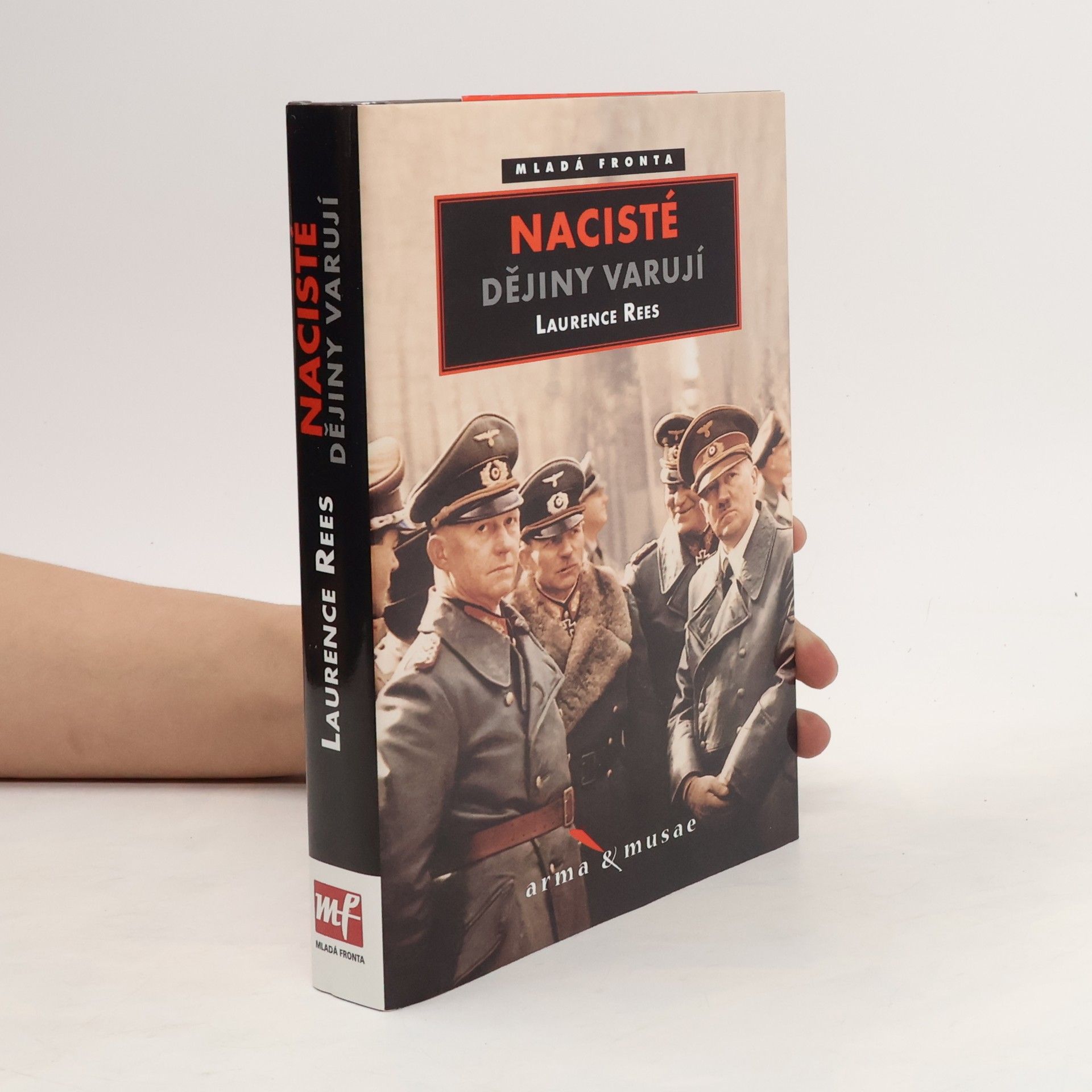 Laurence Rees Nacisté : dějiny varují