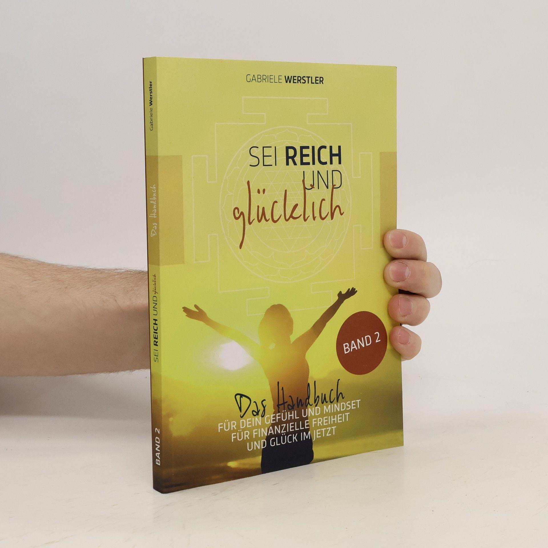 Gabriele Werstler Sei Reich und Glücklich Band 2