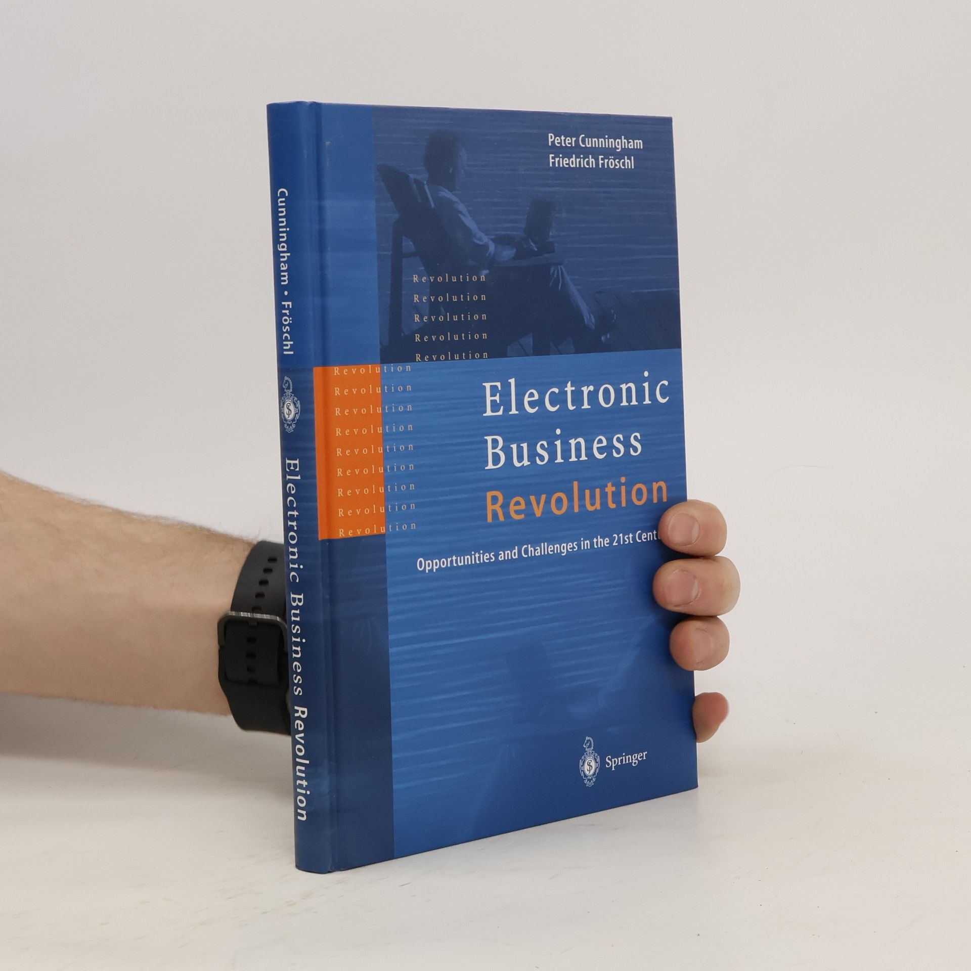 Peter A. Cunningham Electronic business revolution