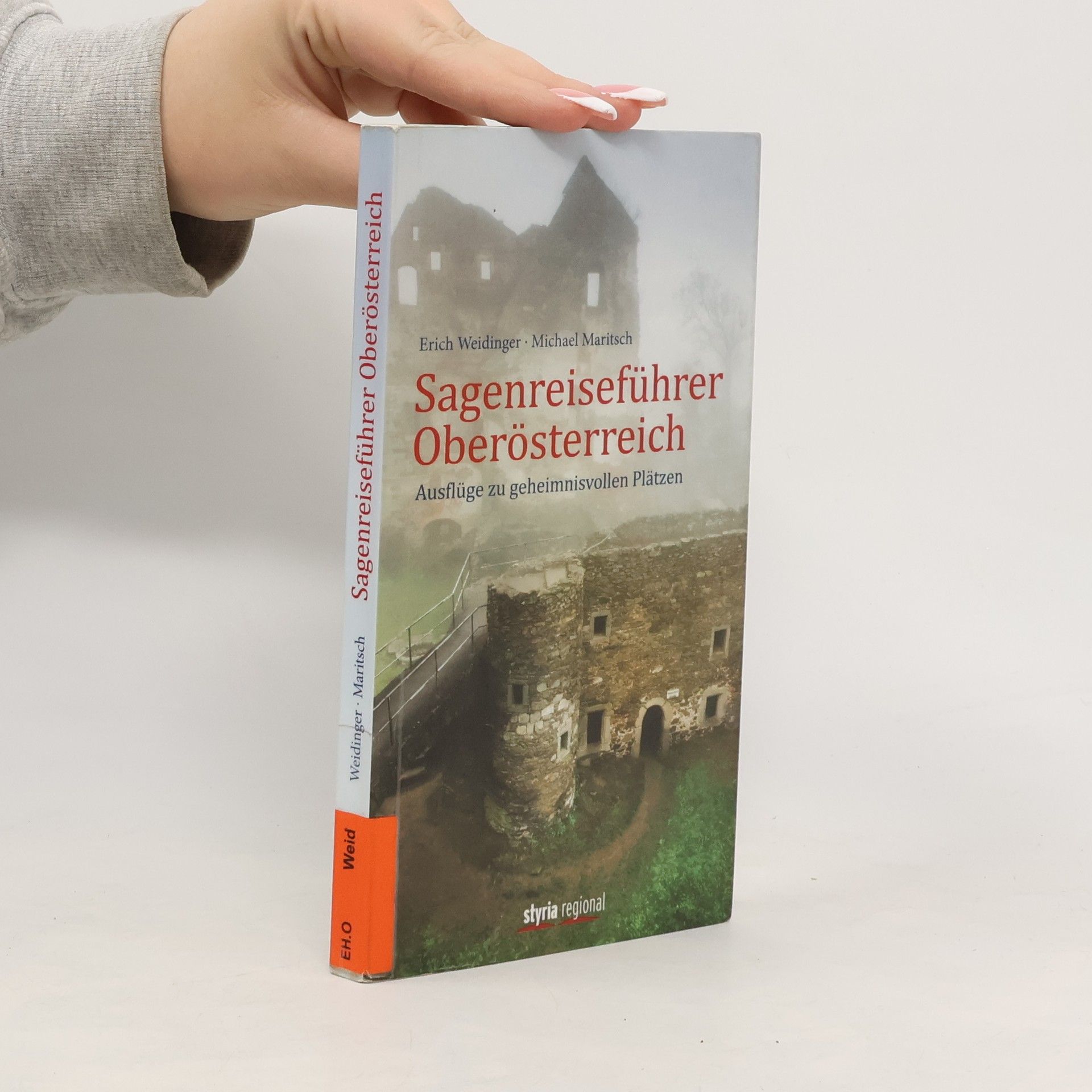 Erich Weidinger Sagenreiseführer Oberösterreich