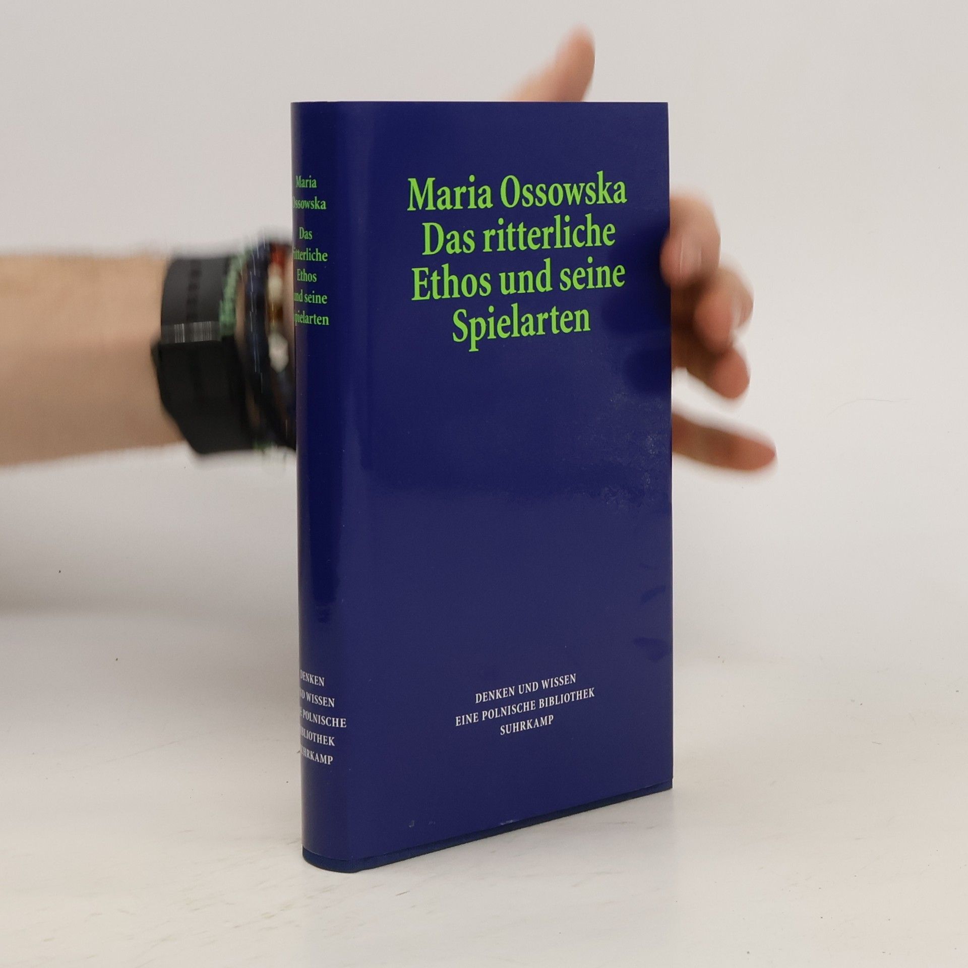 Maria Ossowska Der ritterliche Ethos und seine Spielarten
