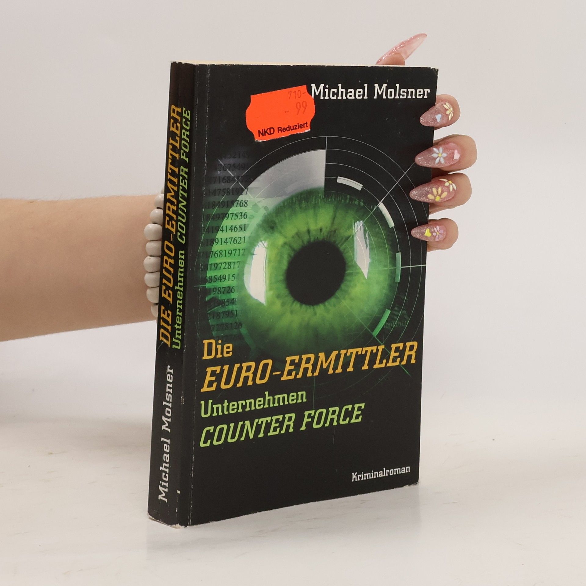 Michael Molsner Die Euro-Ermittler. Unternehmen Counter Force