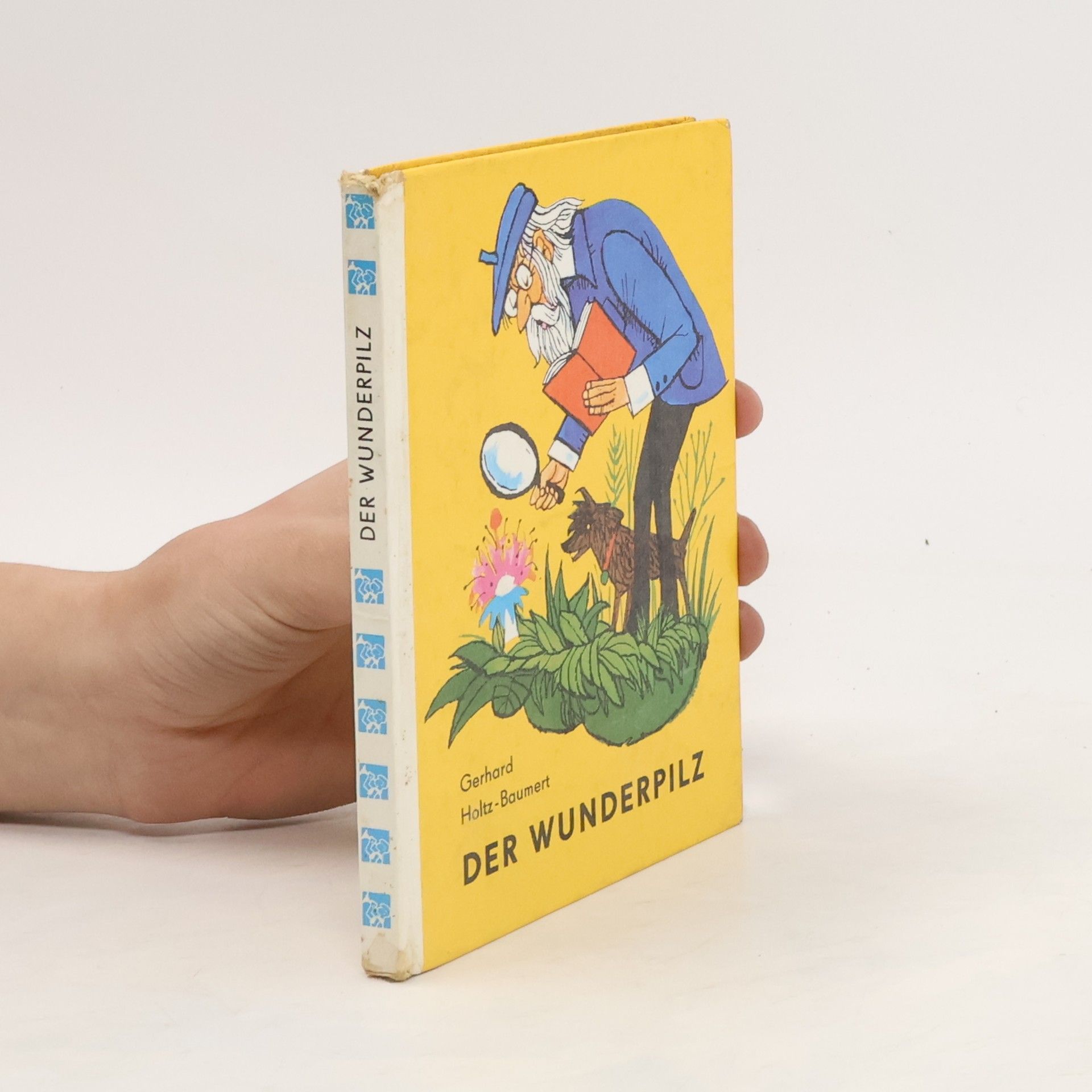Gerhard Holtz Baumert Der Wunderpilz