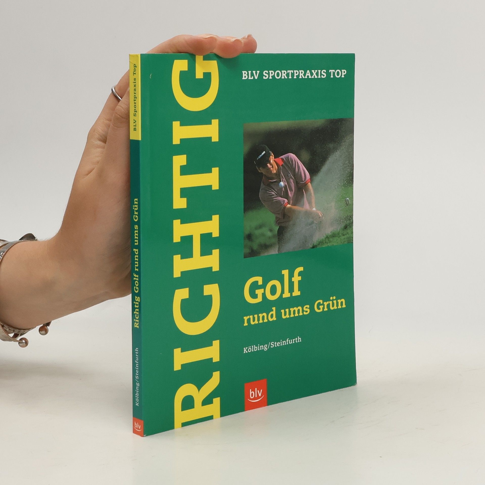 Alexander Kölbing Richtig Golf - rund ums Grün