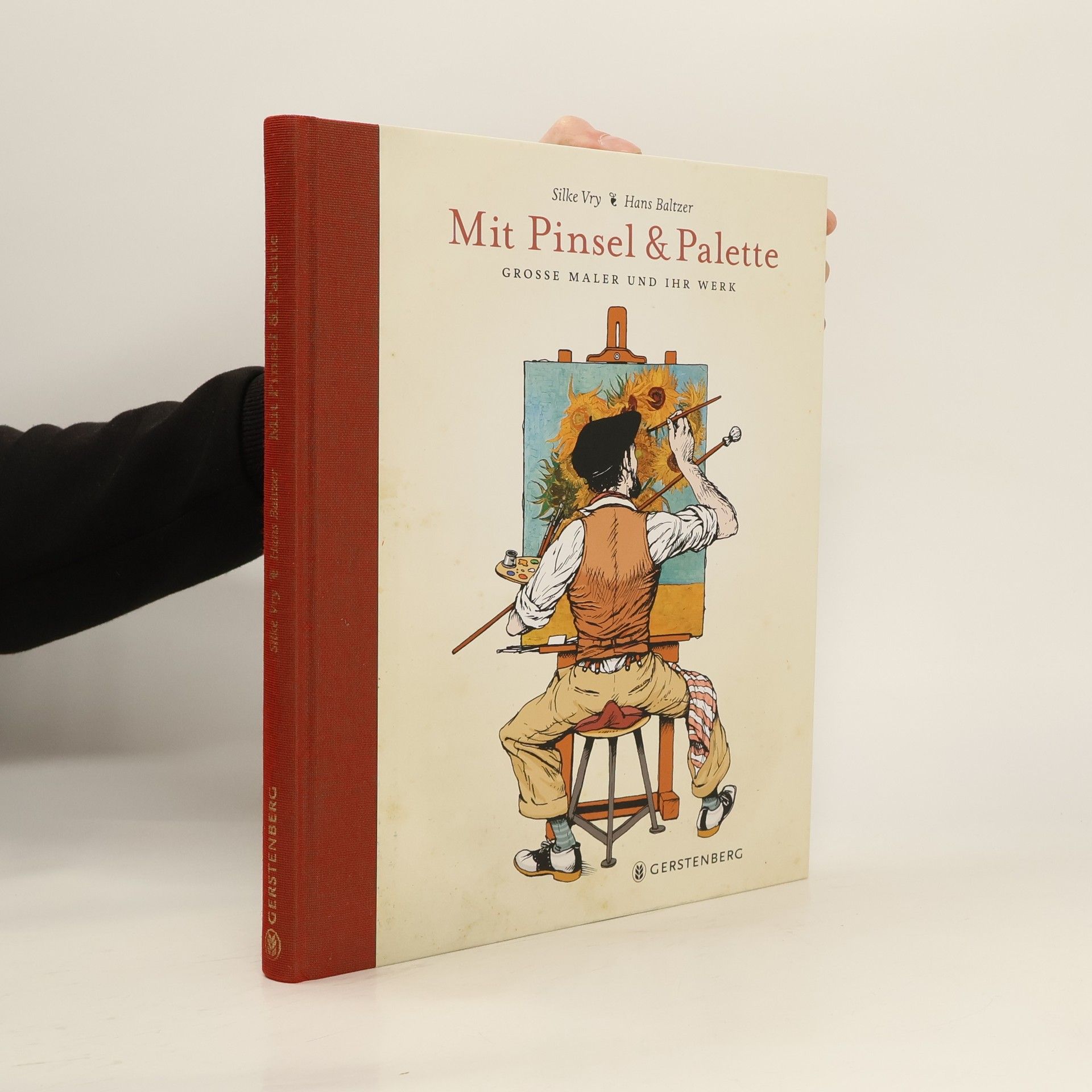 Silke Vry Mit Pinsel und Palette: grosse Maler und ihr Werk