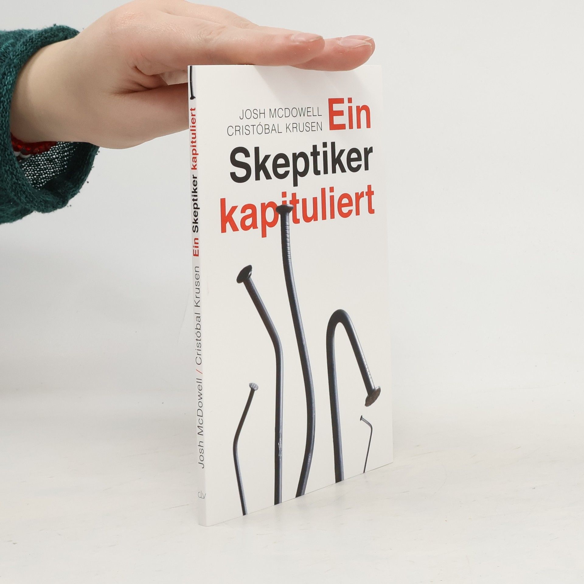 Josh McDowell Ein Skeptiker kapituliert