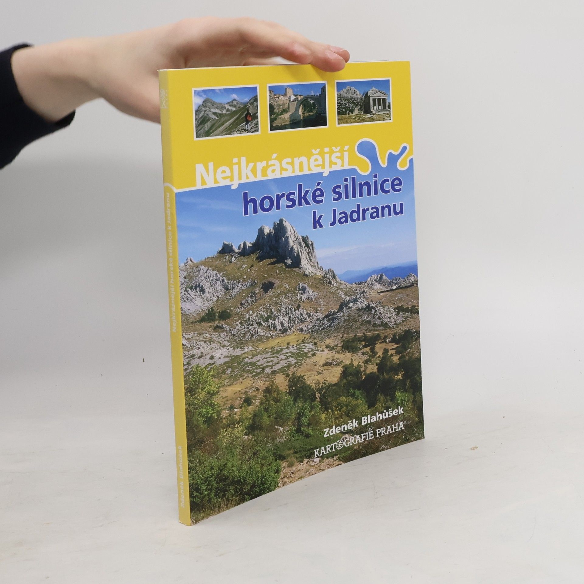 Zdeněk Blahůšek Nejkrásnější horské silnice k Jadranu