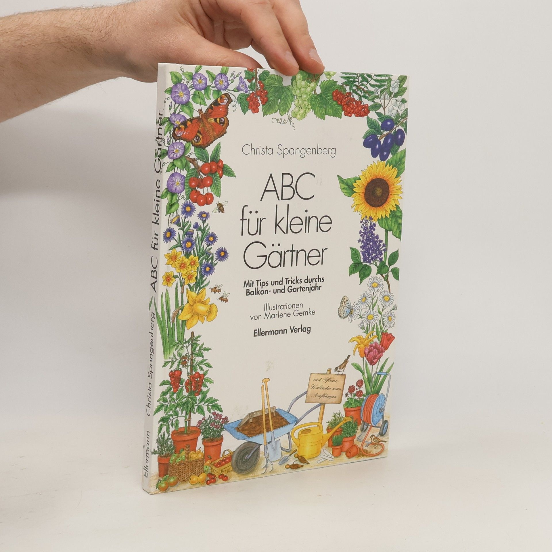 Christa Spangenberg ABC für kleine Gärtner. Mit Tips und Tricks durchs Balkonjahr und Gartenjahr