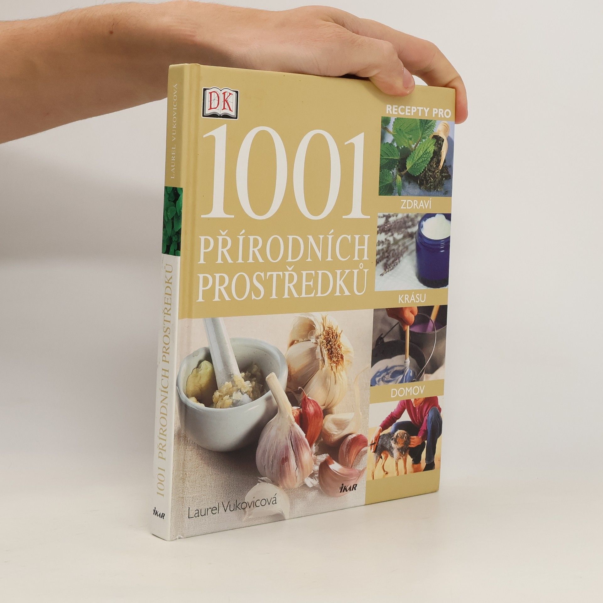 Laurel Vukovic 1001 přírodních prostředků : [recepty pro zdraví, krásu, domov]